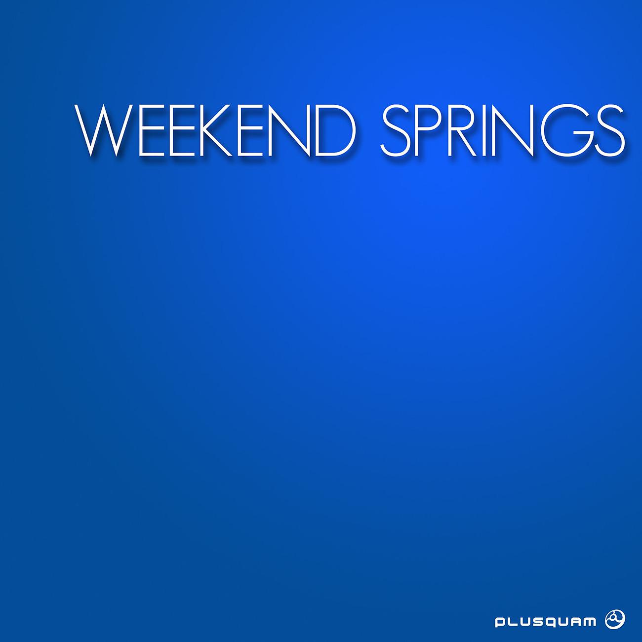 Постер альбома Weekend Springs
