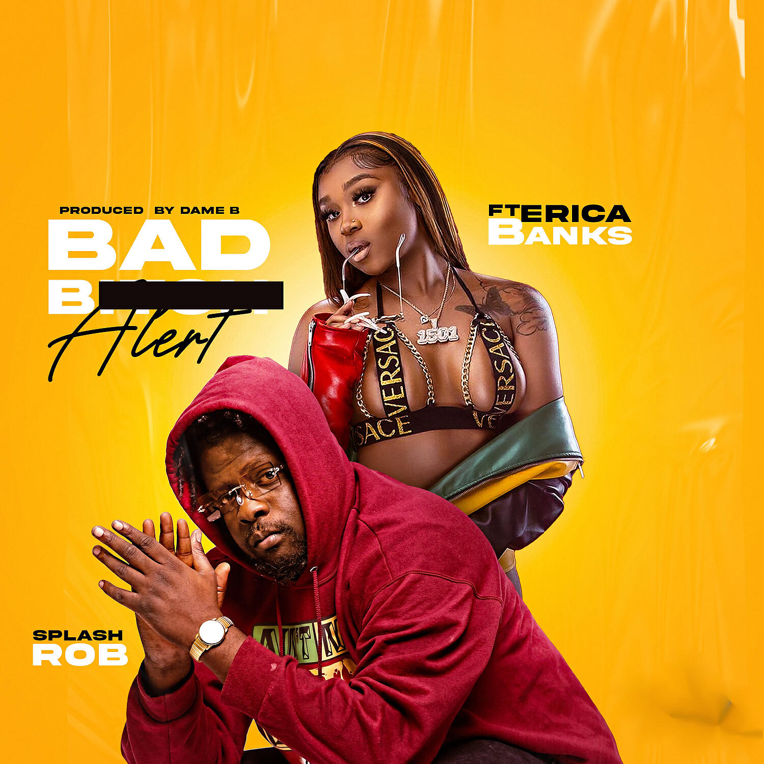 SPLASH ROB - Bad Bitch Alert (feat. Erica Banks)