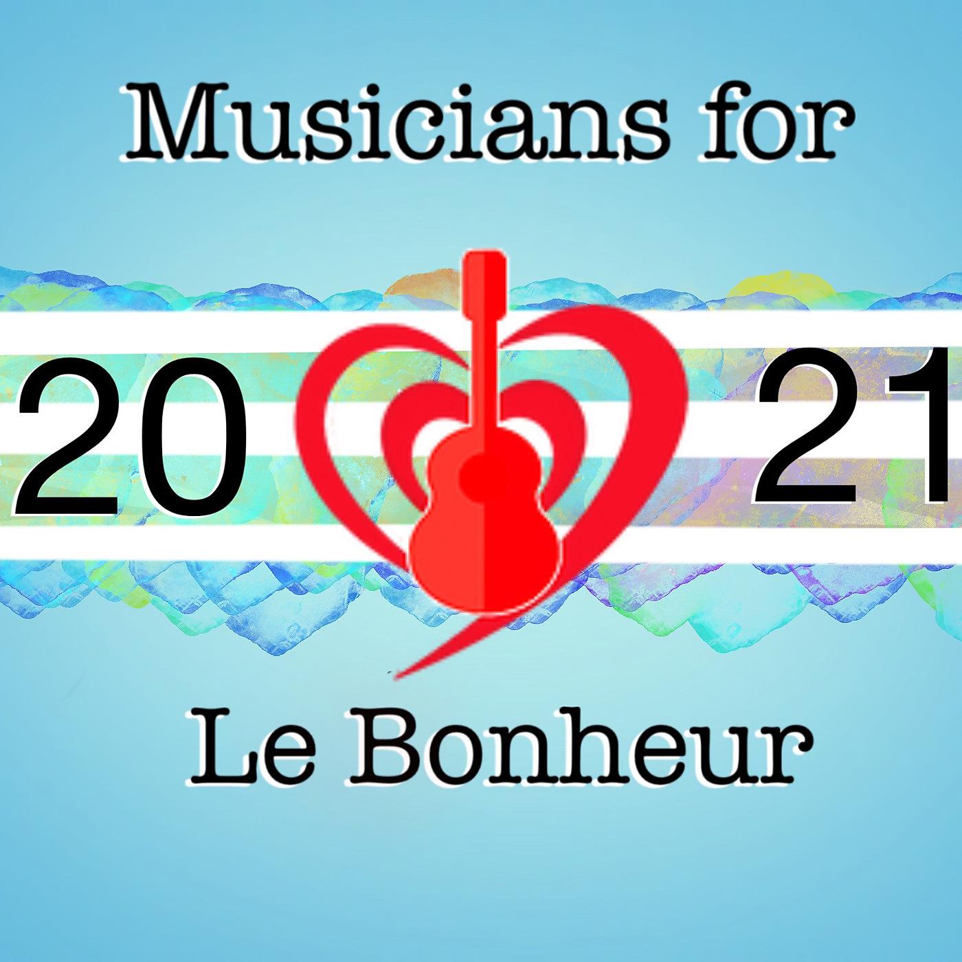 Постер альбома Musicians for Le Bonheur 2021