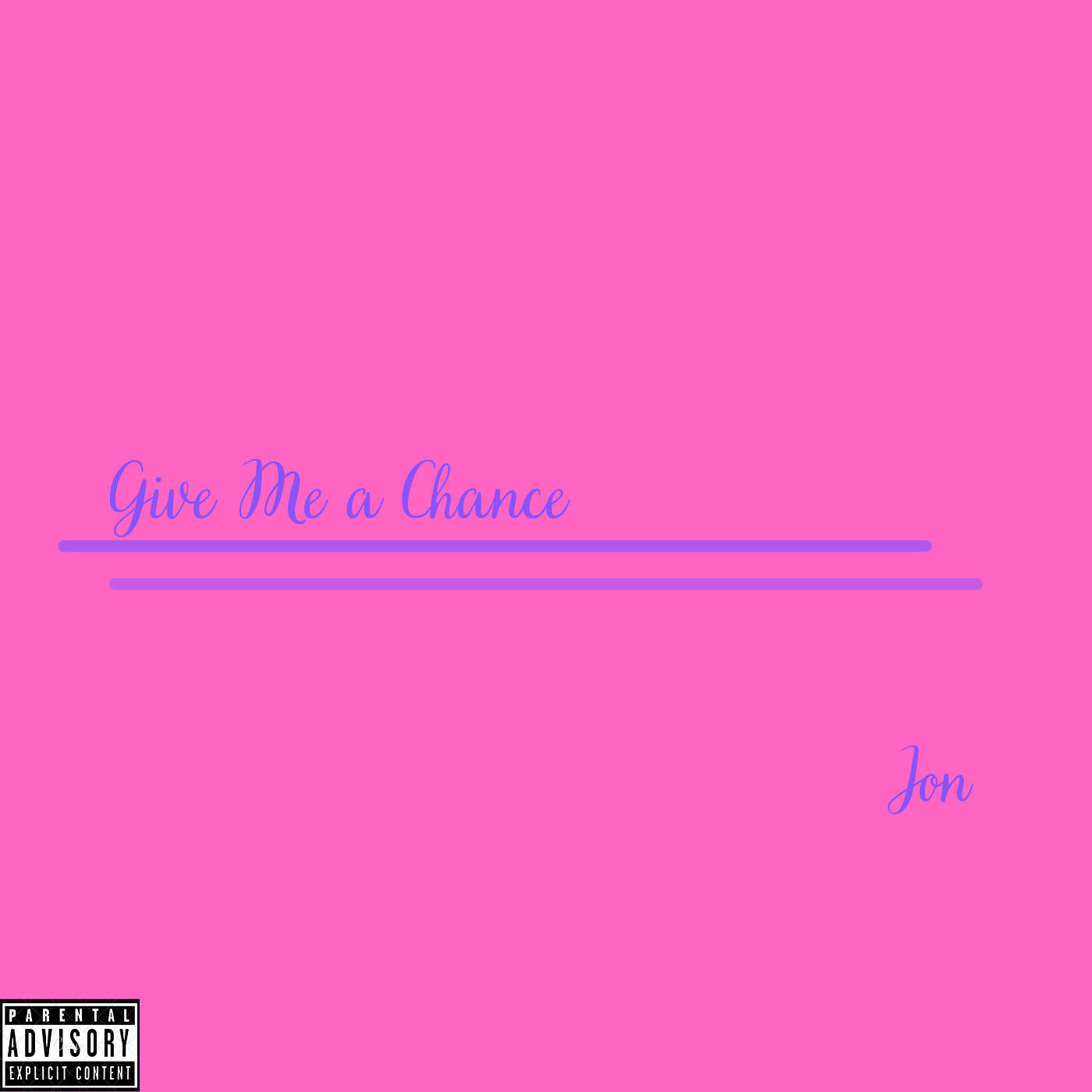 JON - Give Me a Chance