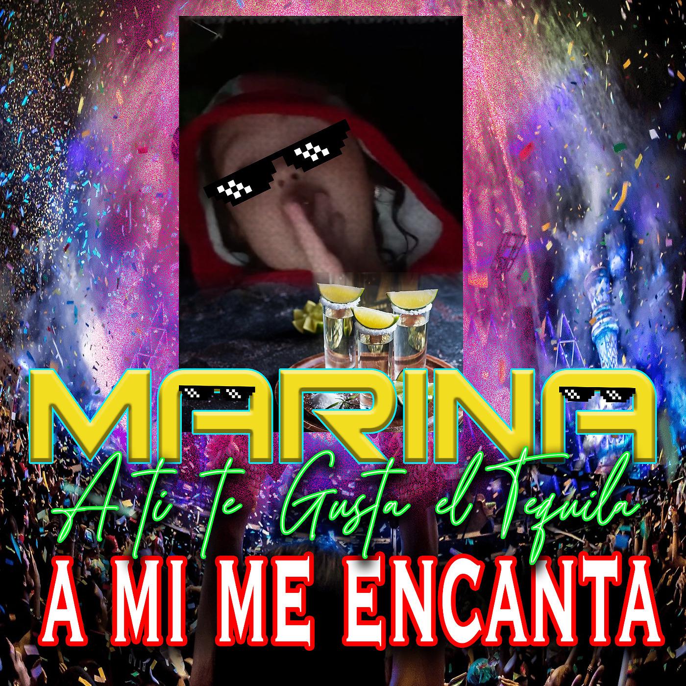 Постер альбома Marina a Ti Te Gusta El Tequila a Mi Me Encanta