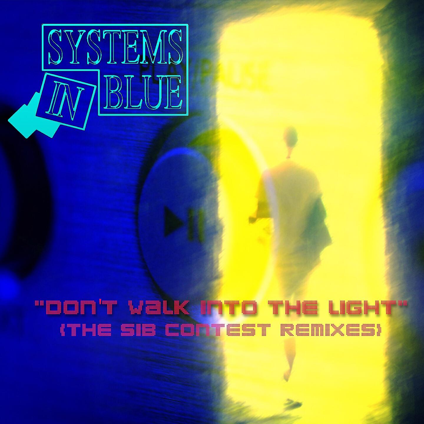 Systems In Blue - Don't Walk into the Light (Nicholas Kolaric Remix)