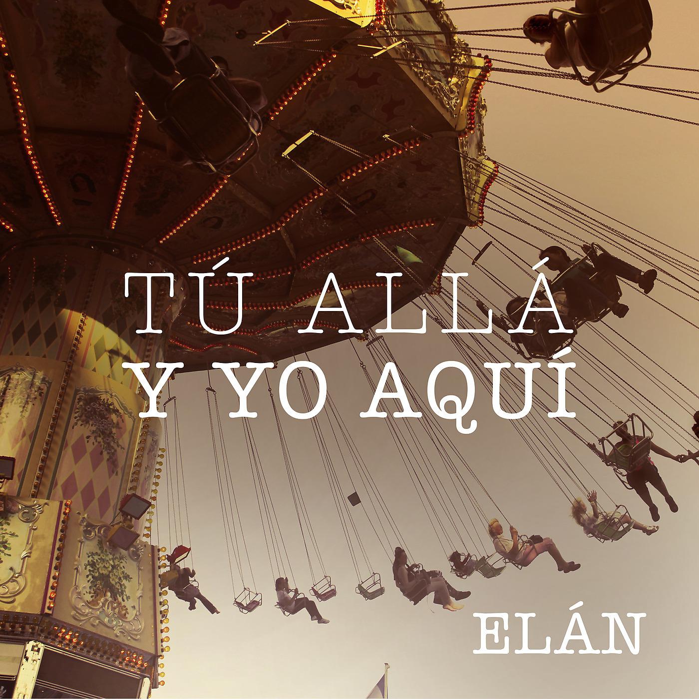 Постер альбома Tú Allá Y Yo Aquí