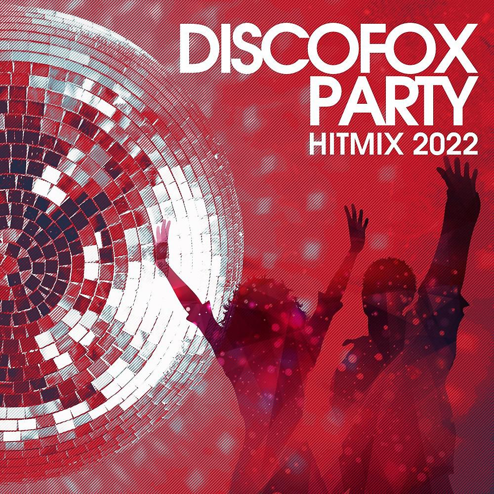 Постер альбома Discofox Party Hitmix 2022