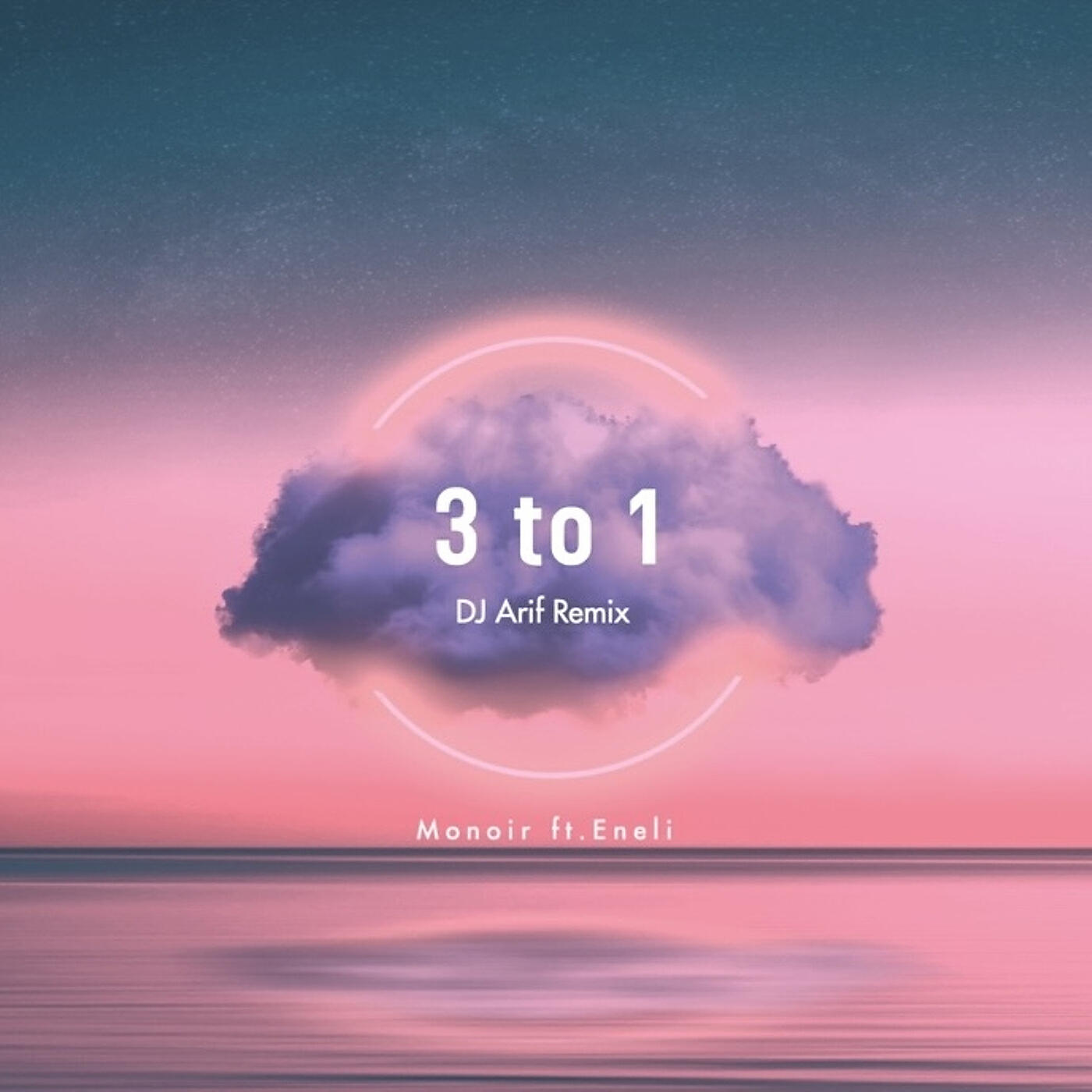 Monoir - 3 to 1 (DJ Arif Remix)