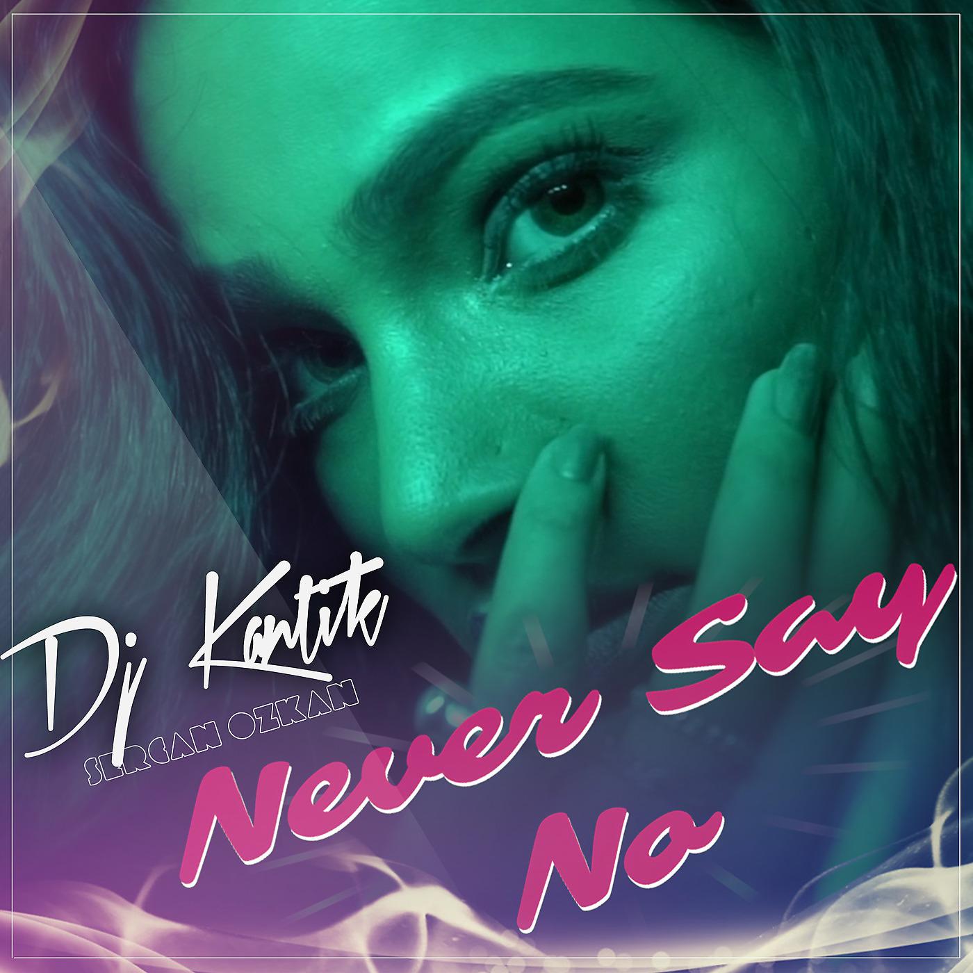Постер альбома Never Say No