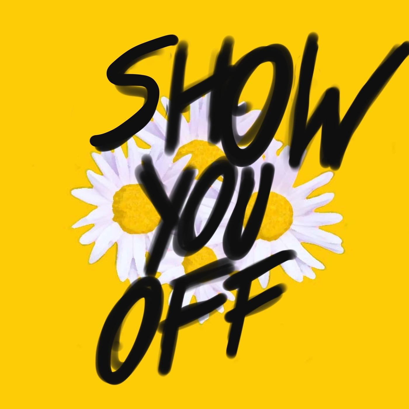 Постер альбома Show You Off