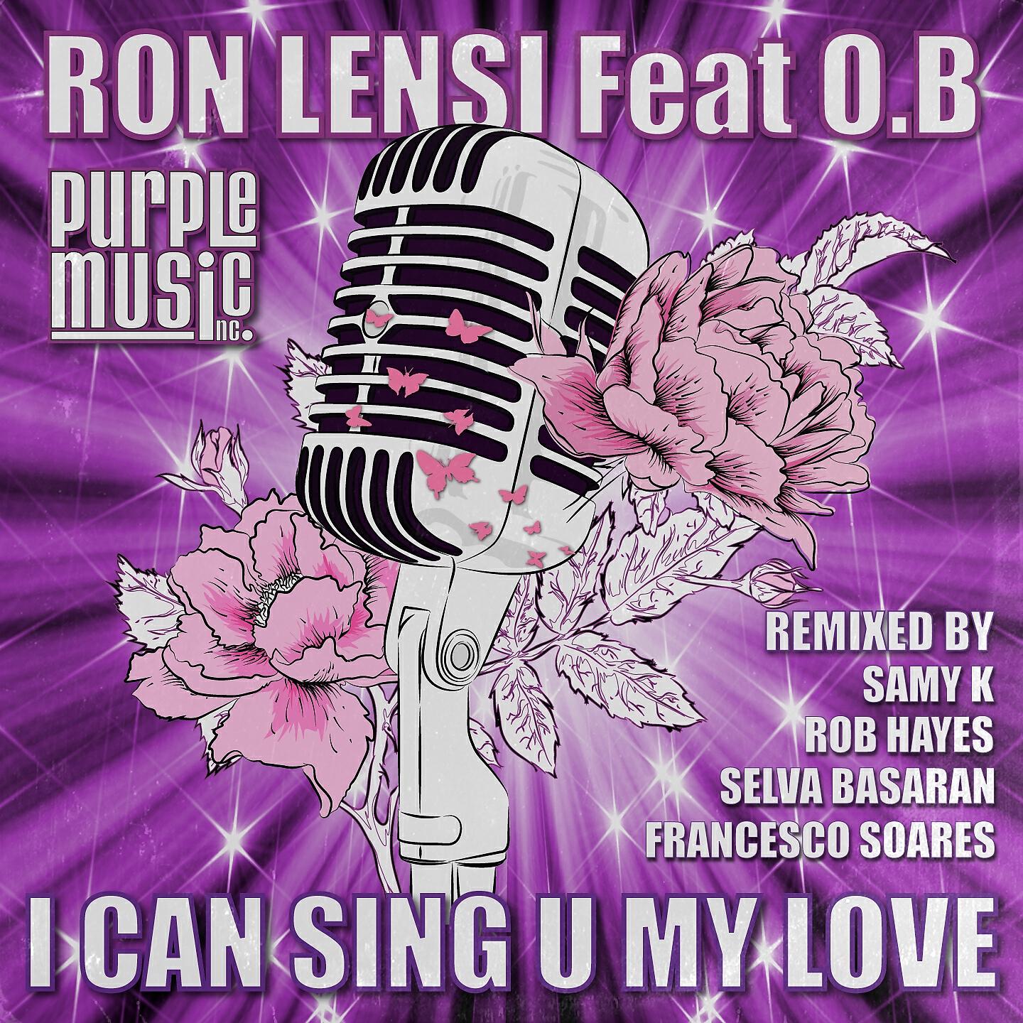 Ron Lensi - I Can Sing U My Love (Selva Basaran Remix)