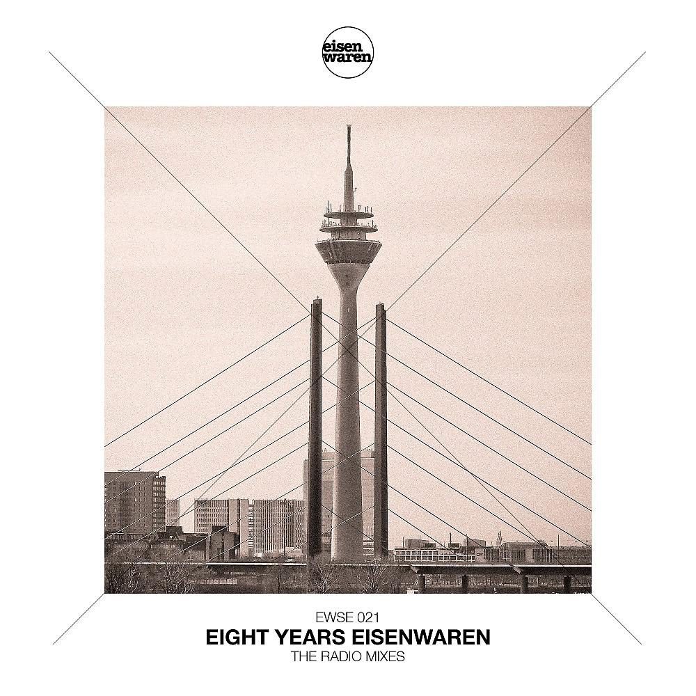 Постер альбома Eight Years Eisenwaren (The Radio Mixes)