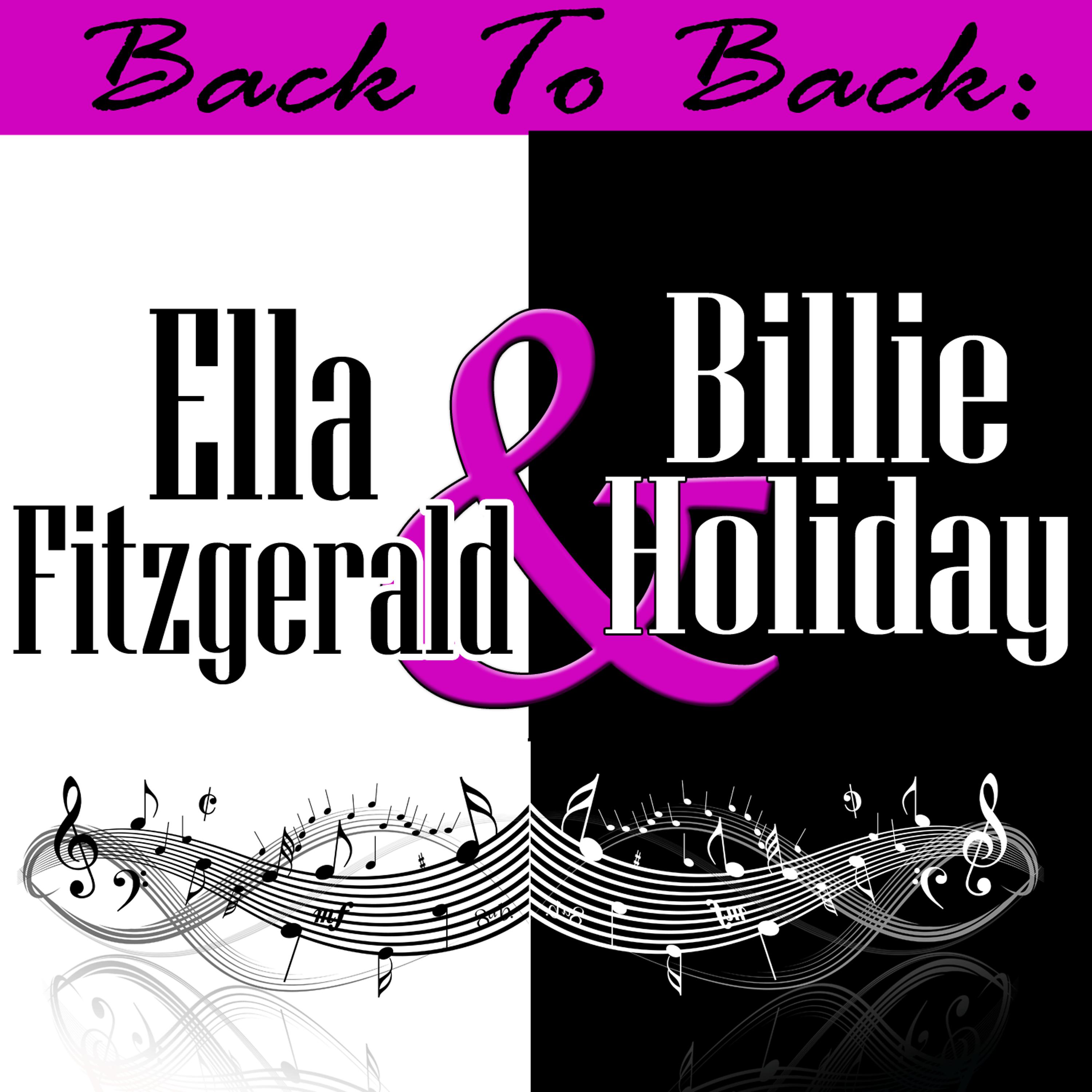 Постер альбома Back To Back: Ella Fitzgerald & Billie Holiday