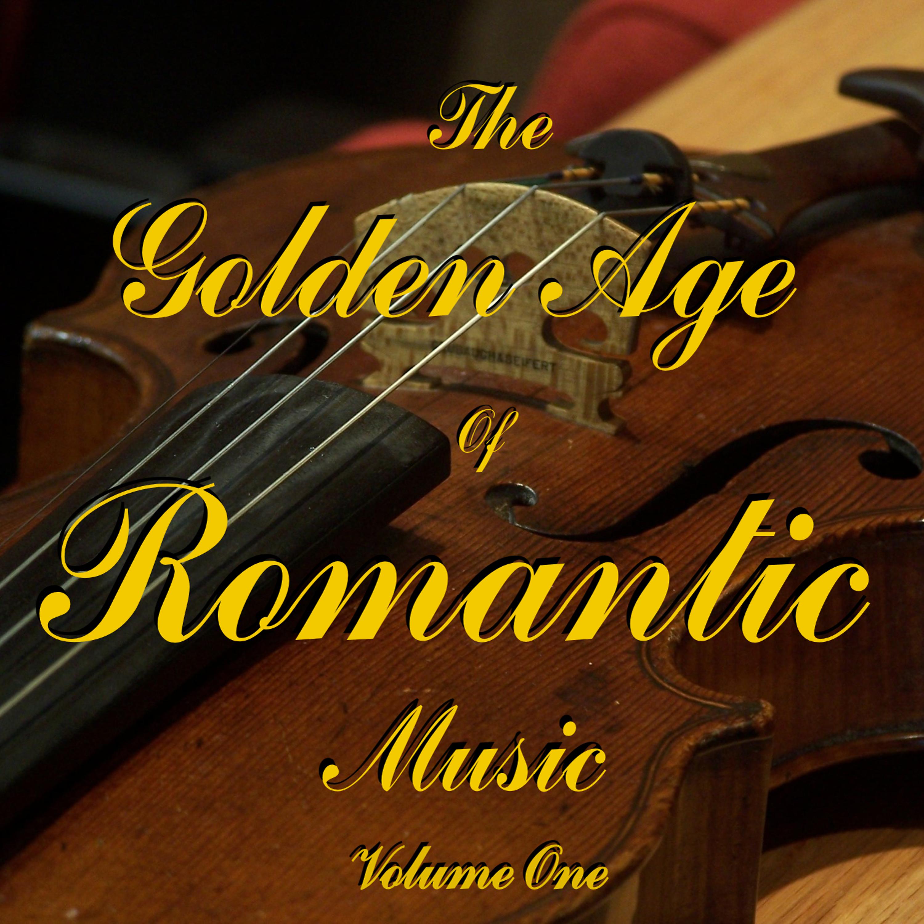 Постер альбома The Golden Age Of Romantic Music Vol 1