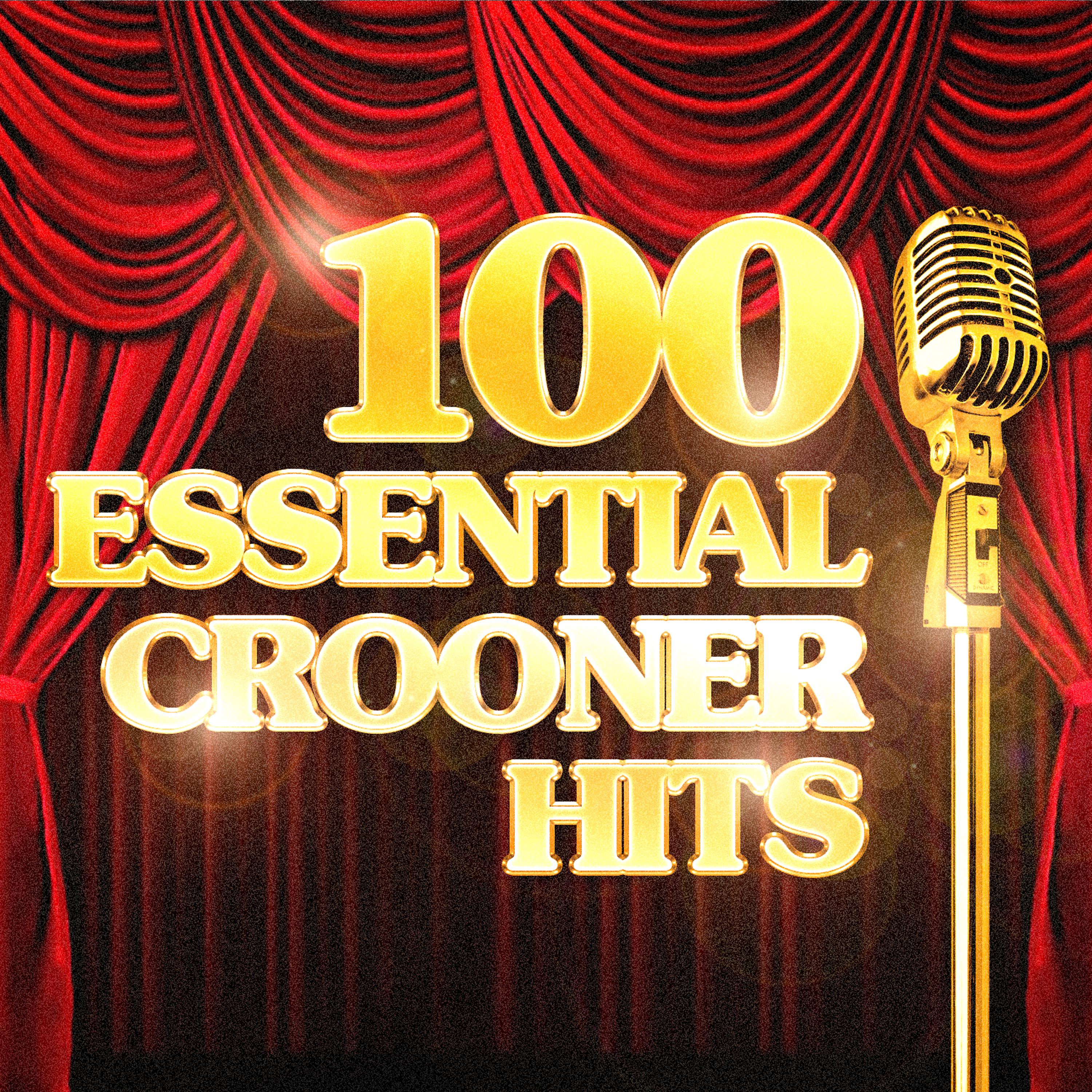 Постер альбома 100 Essential Crooner Hits