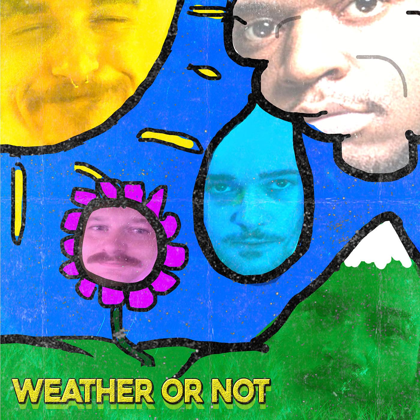 Постер альбома Weather or Not