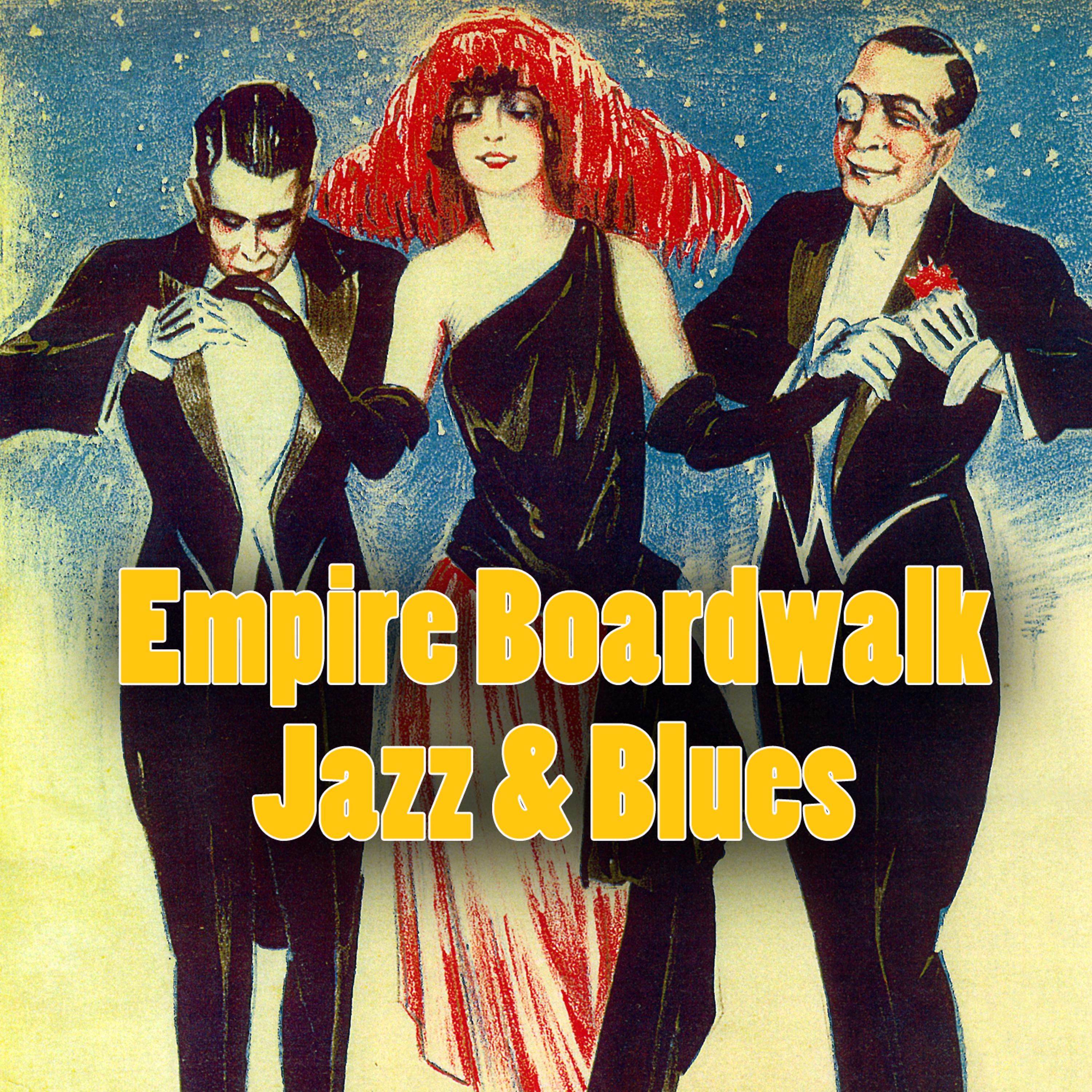 Постер альбома Empire Boardwalk Jazz & Blues