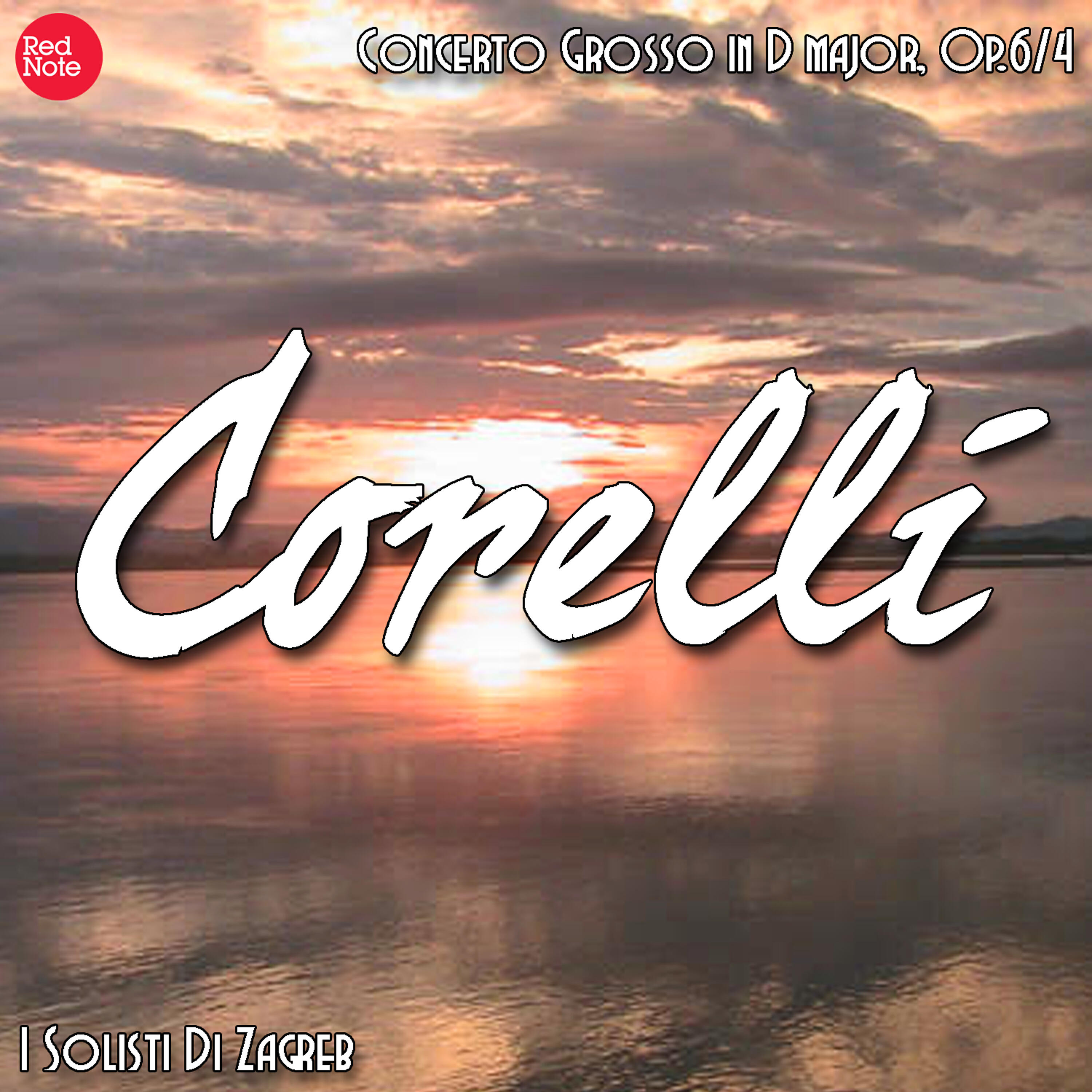 I Solisti Di Zagreb - Concerto Grosso in D major, Op.6/4: III. Vivace