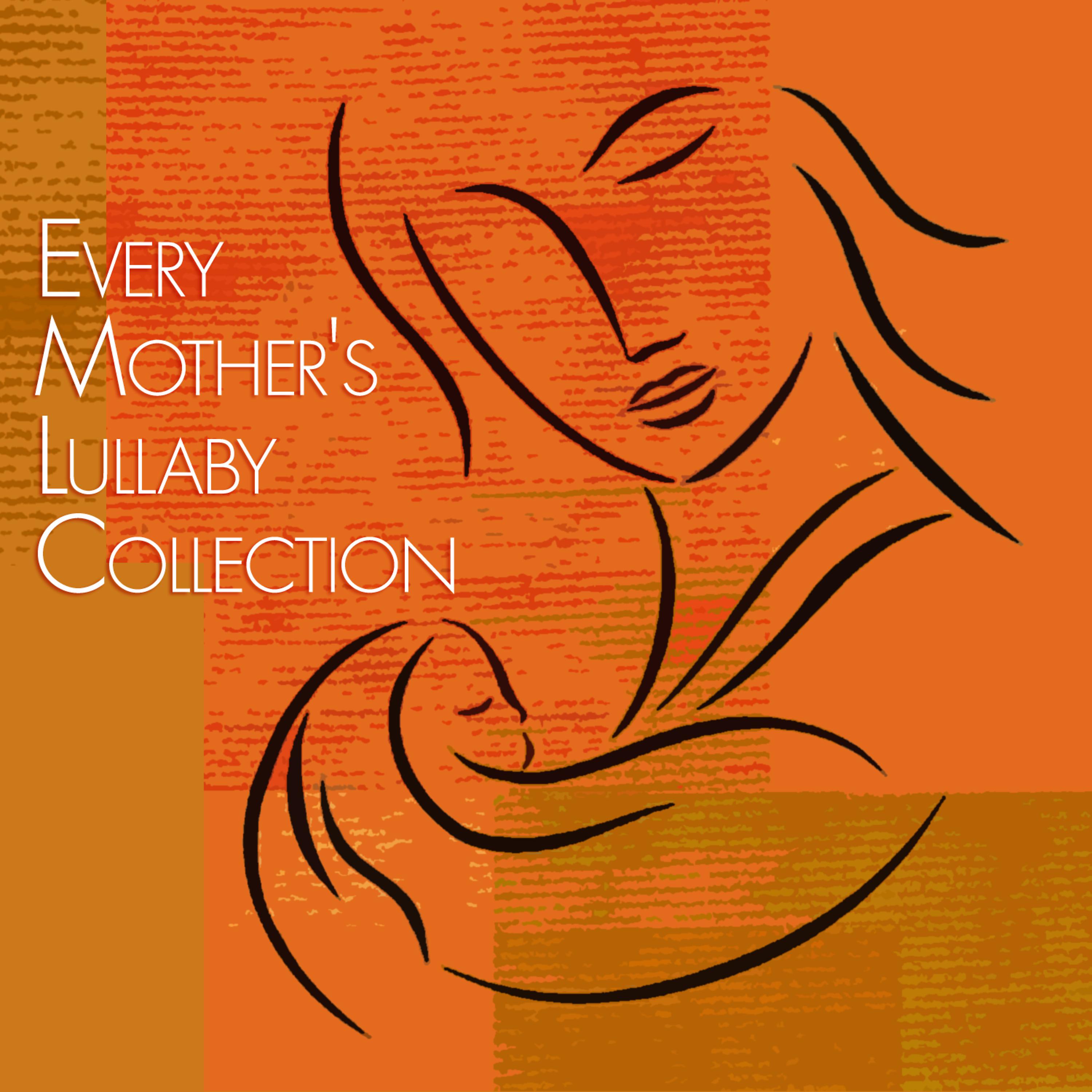 Постер альбома Every Mother's Lullaby Collection