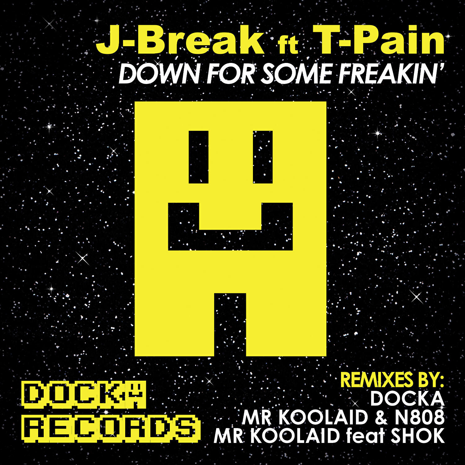 J-Break - Down For Some Freakin (feat. T-Pain) (Mr Koolaid & Shok Remix)
