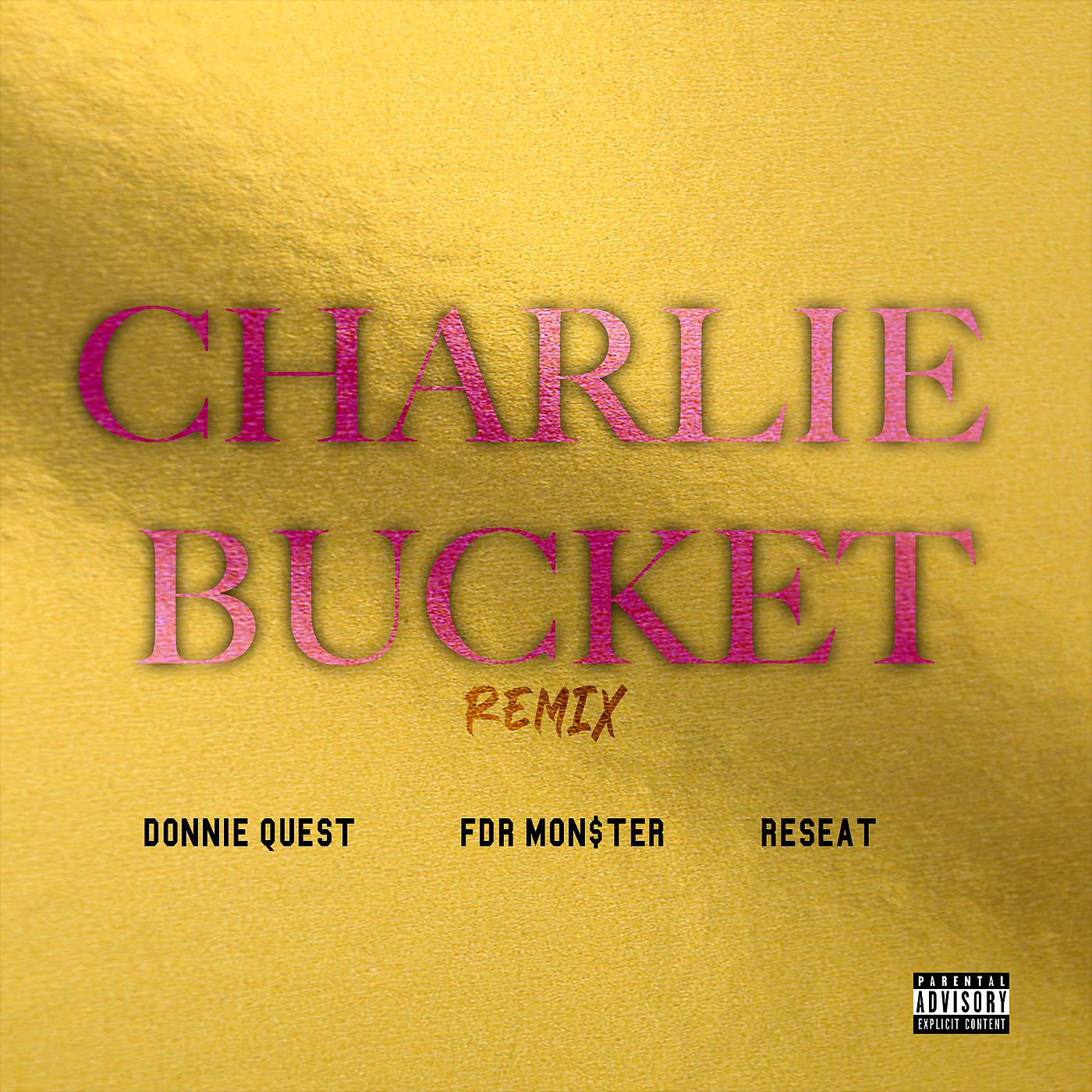 Постер альбома Charlie Bucket (Remix)