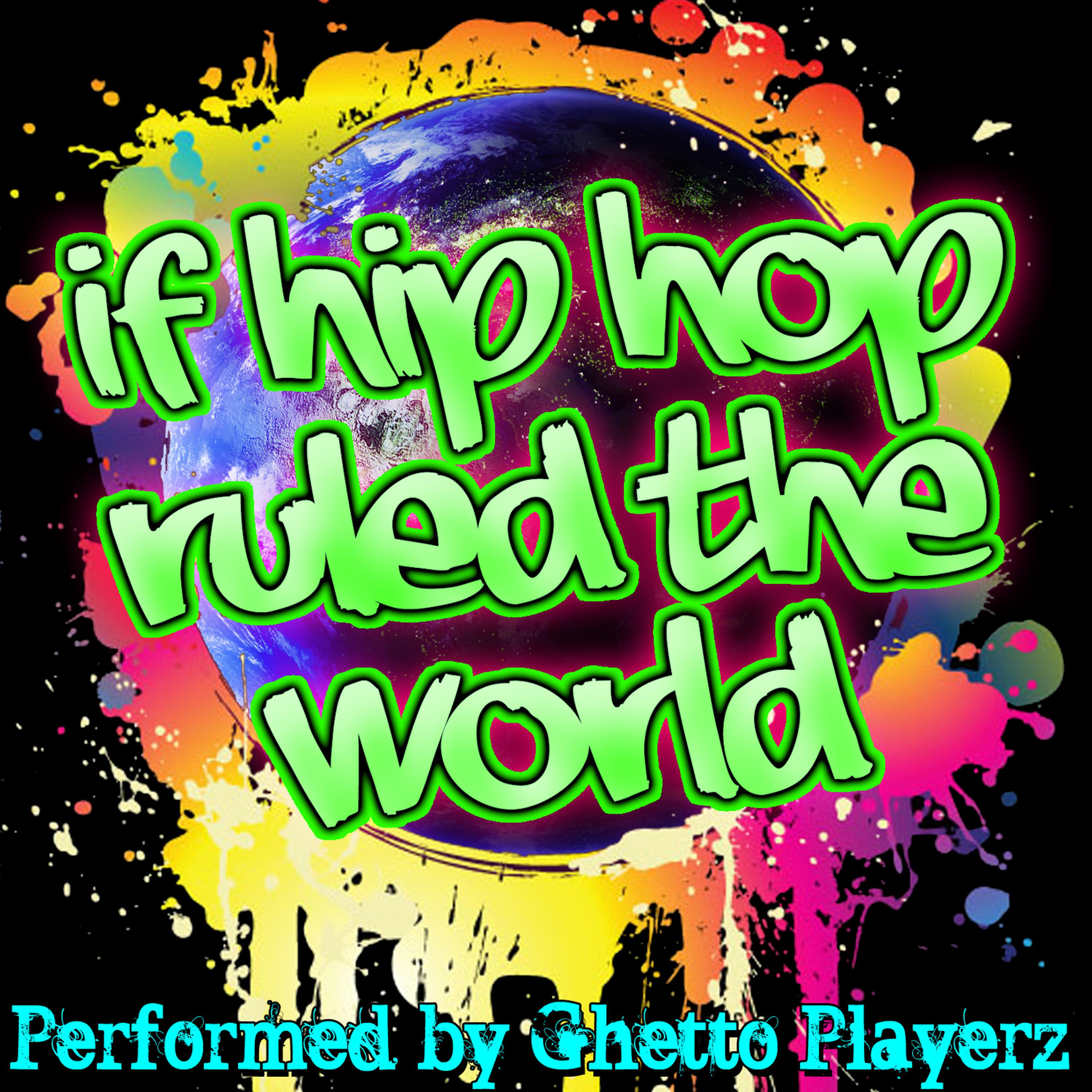 Постер альбома If Hip Hop Ruled The World
