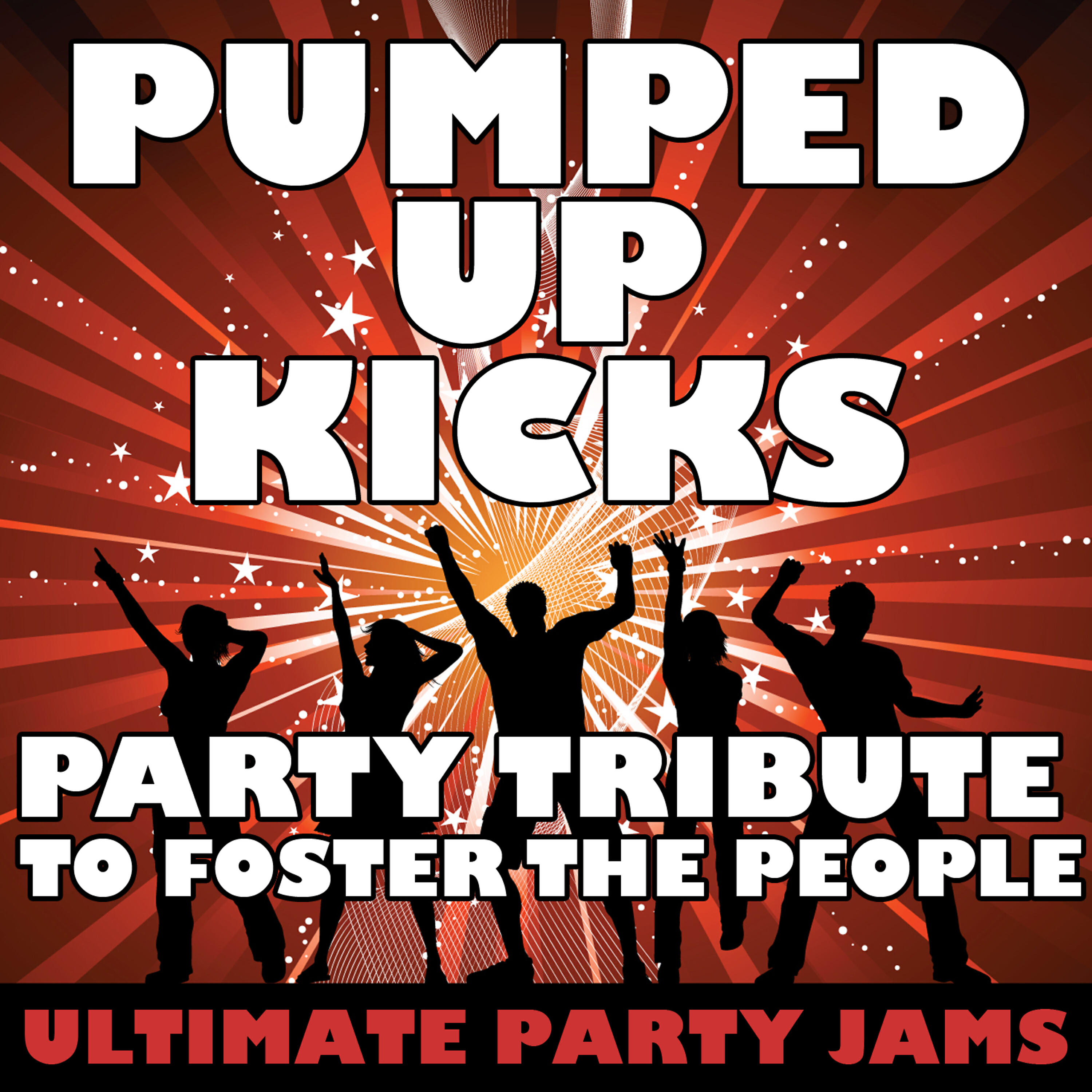Ultimate Party Jams - Pumped Up Kicks