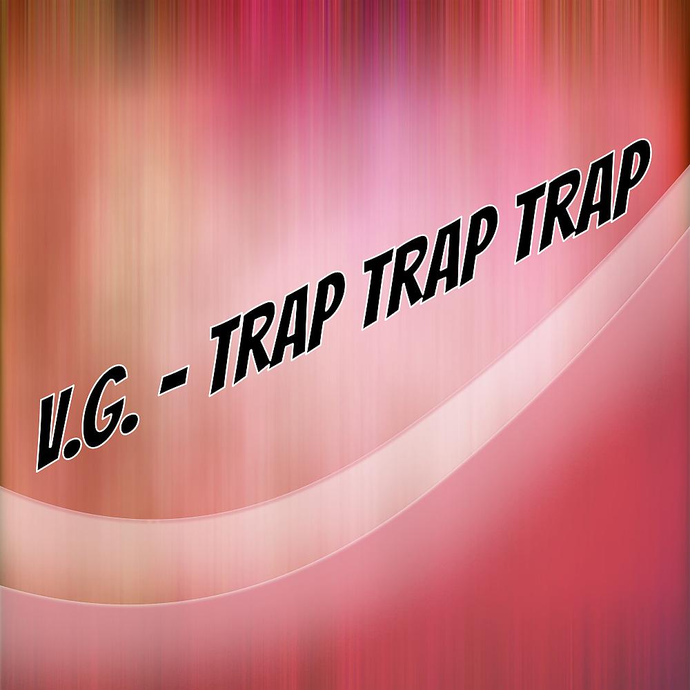 Постер альбома Trap Trap Trap