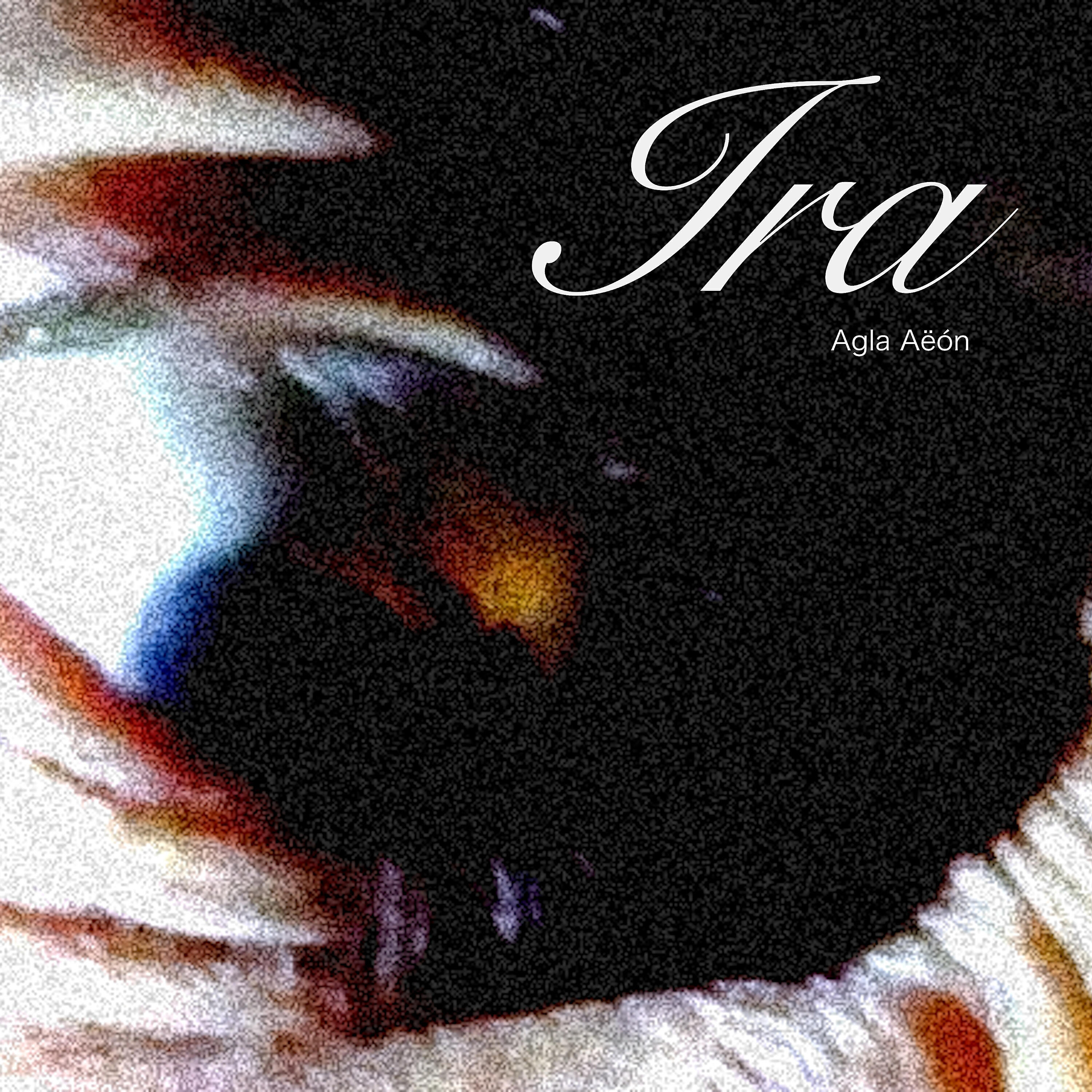 Agla Aëón - Ira I