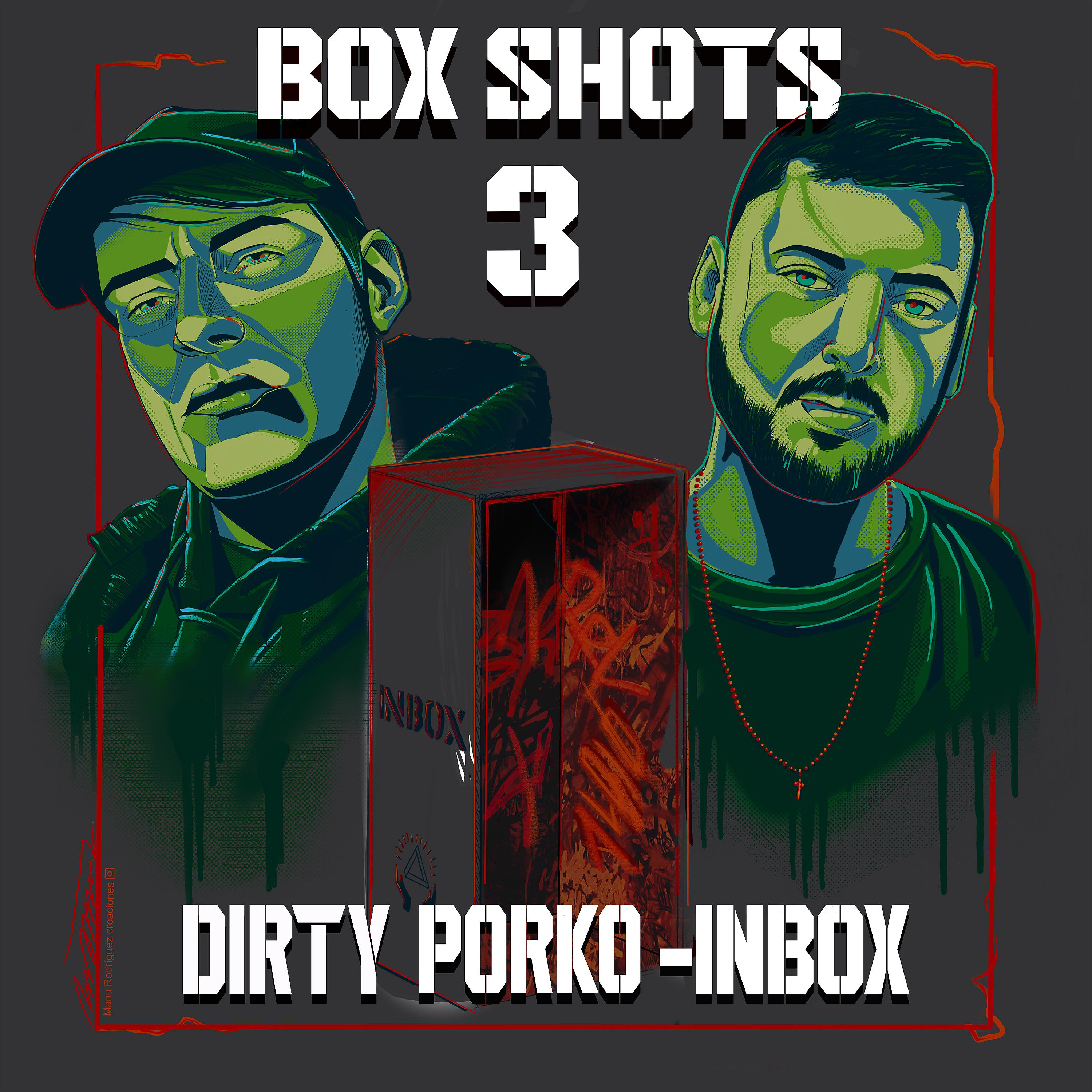 Постер альбома Box Shots 3 (Dirty Porko-Inbox)