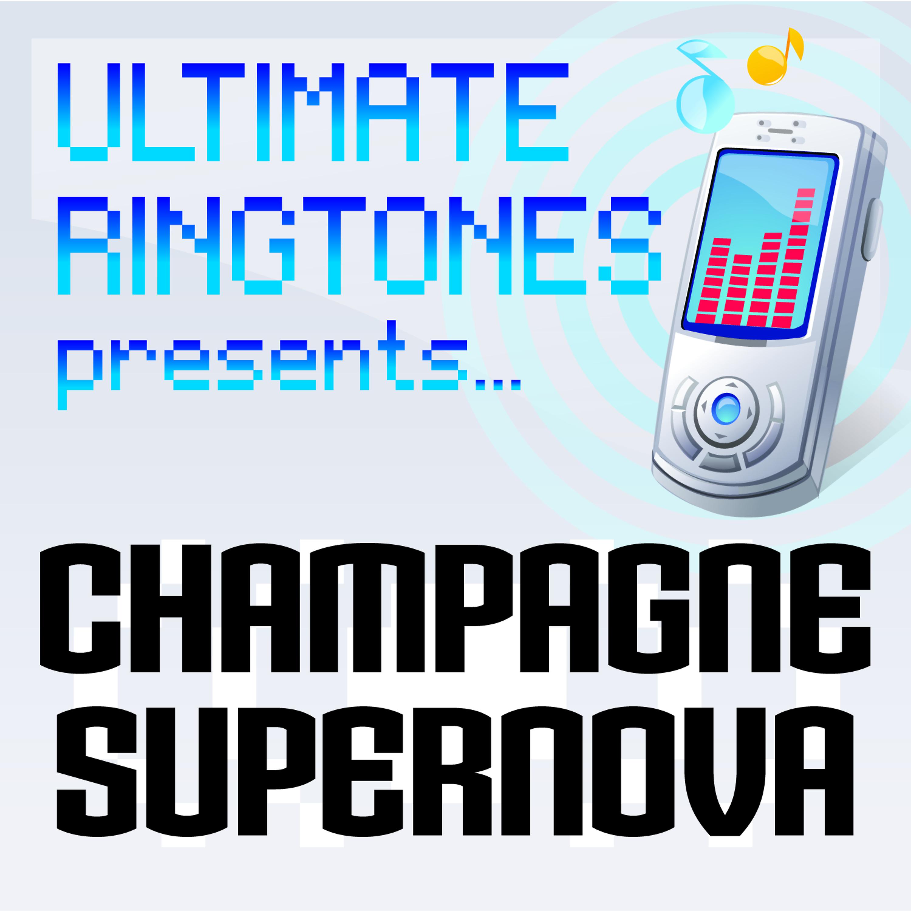 Постер альбома Ultimate Ringtones Presents Champagne Supernova