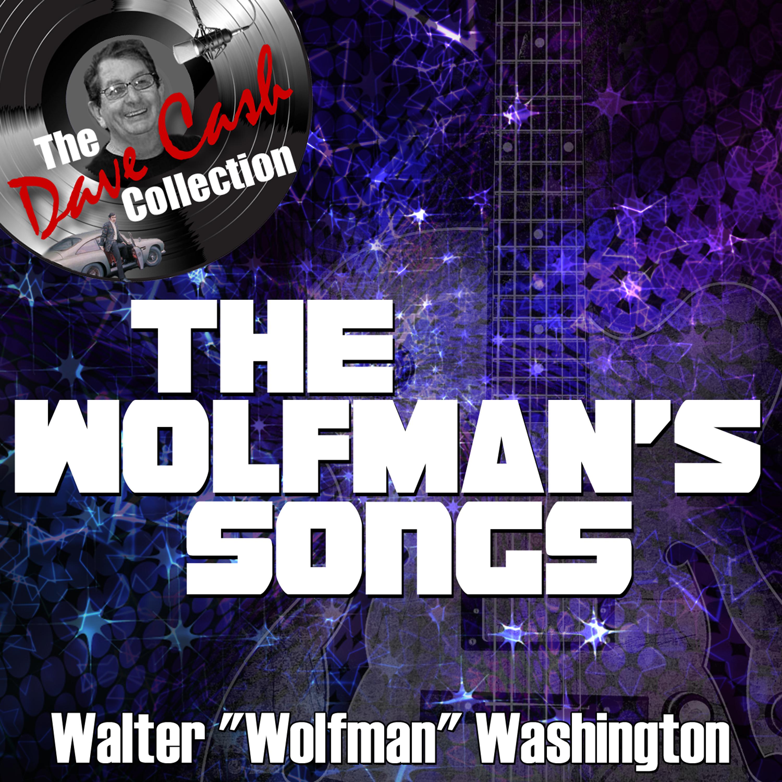 Постер альбома The Wolfman's Songs - [The Dave Cash Collection]