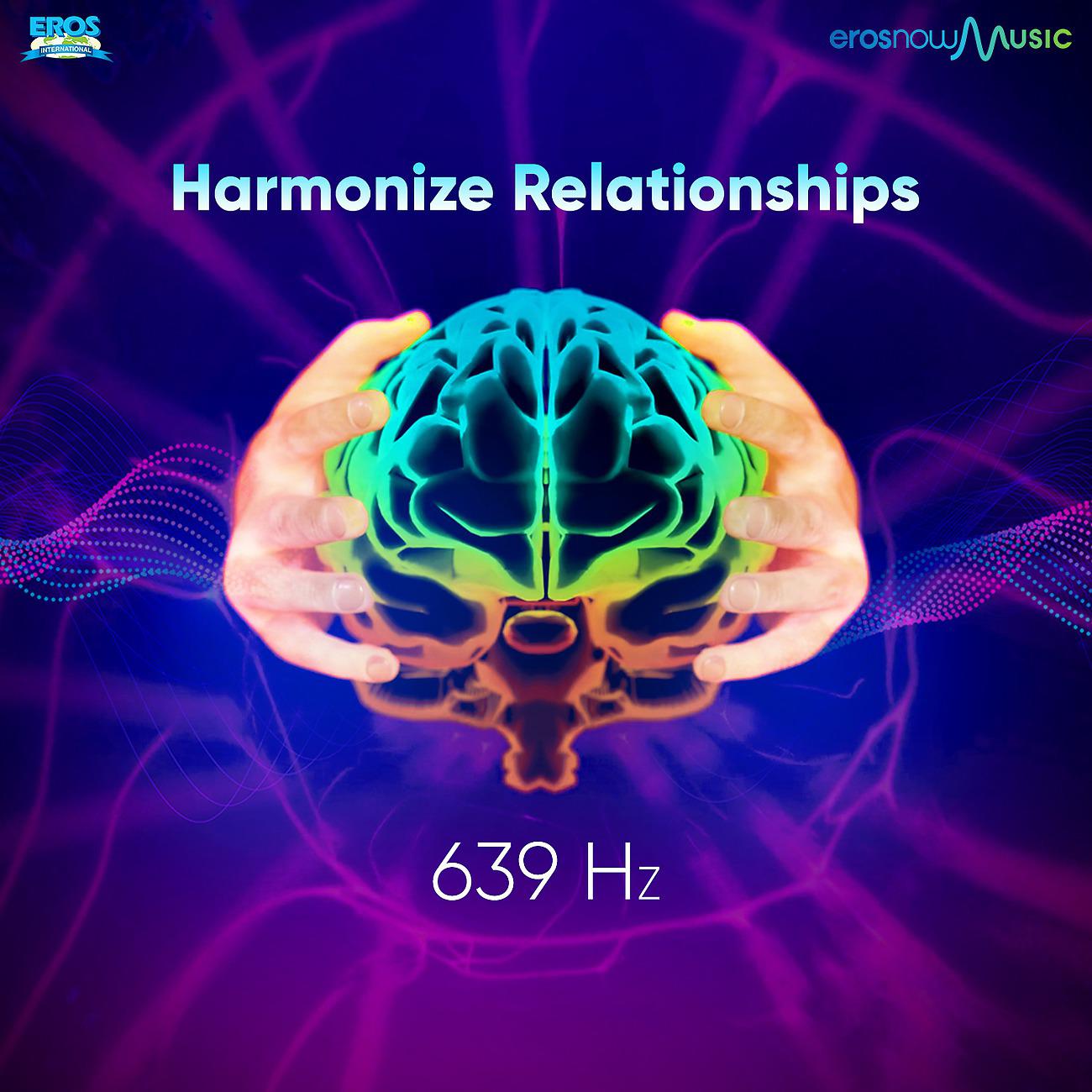 Постер альбома 639 Hz - Harmonize Relationships - Single
