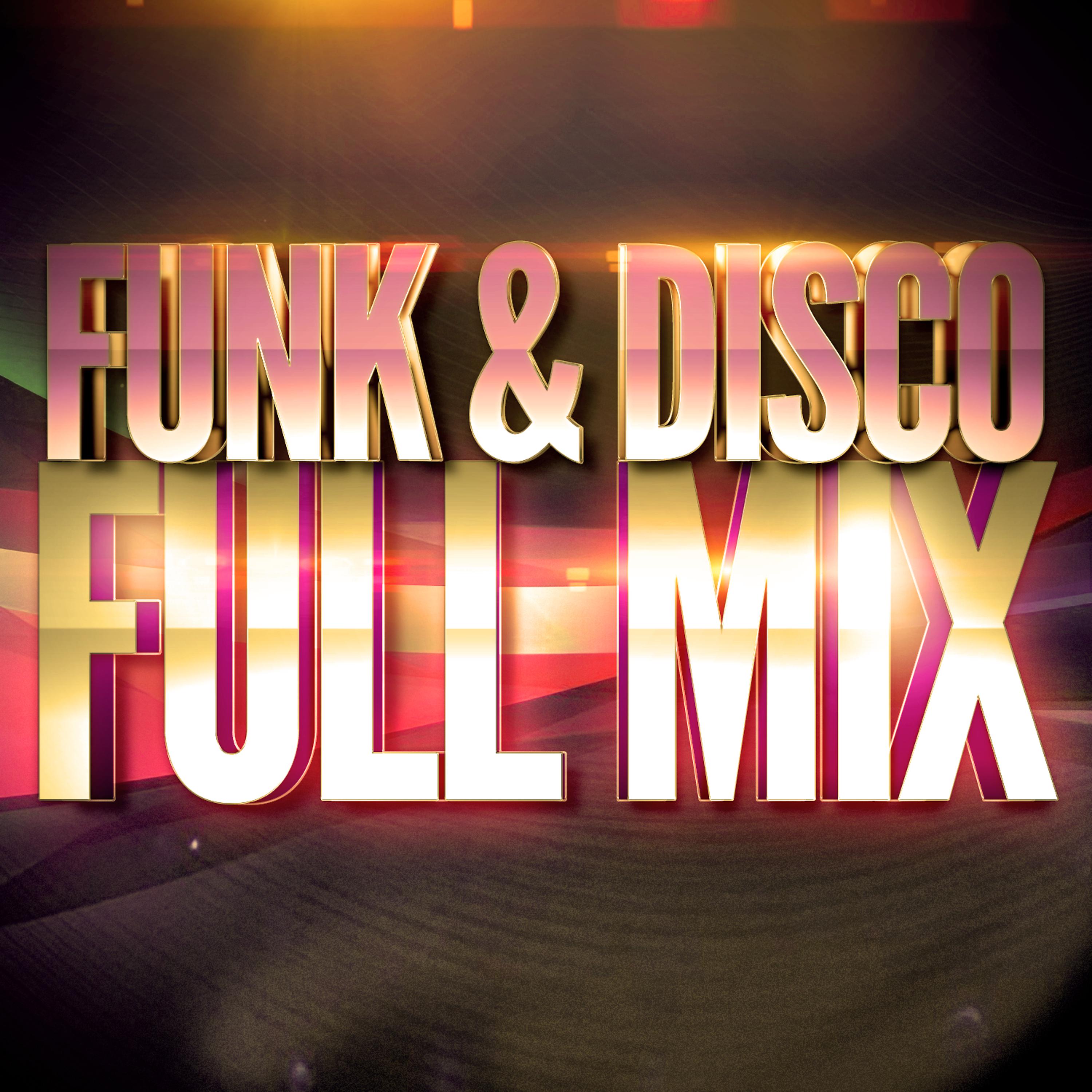 Постер альбома Funk & Disco (Années 70 & 80) — Full Mix Medley Non Stop (Album Complet Sur Le Dernière Piste)