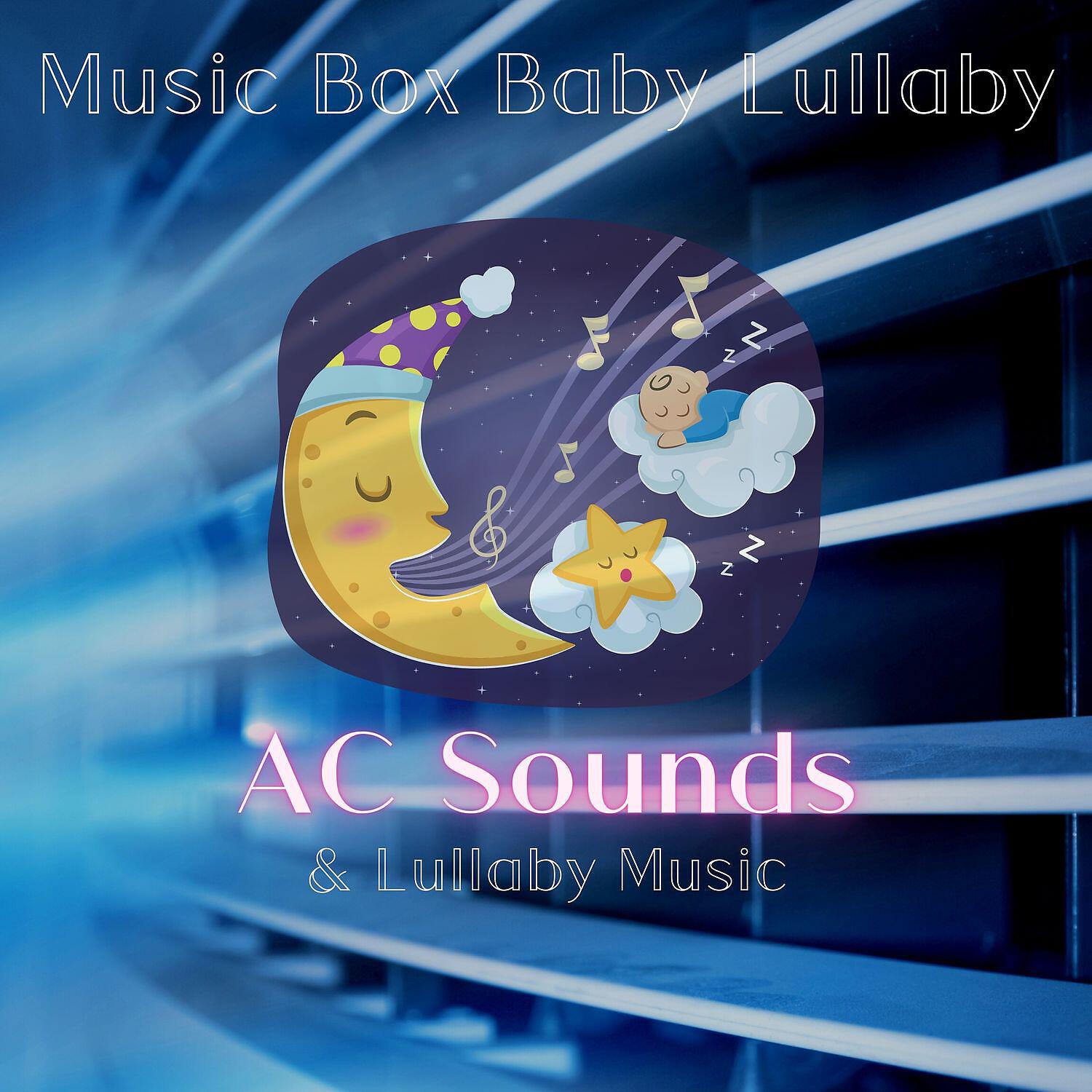 Music Box Baby Lullaby - Sweet Melodies for the Little Ones - Air Conditioner Sound (Loopable)