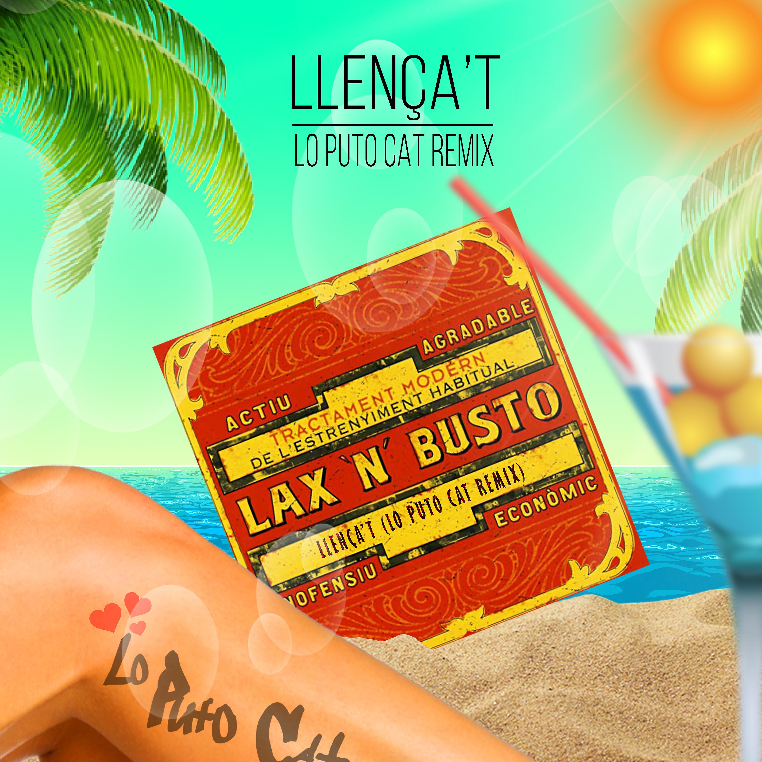 Постер альбома Llença't (Lo Puto Cat Remix)