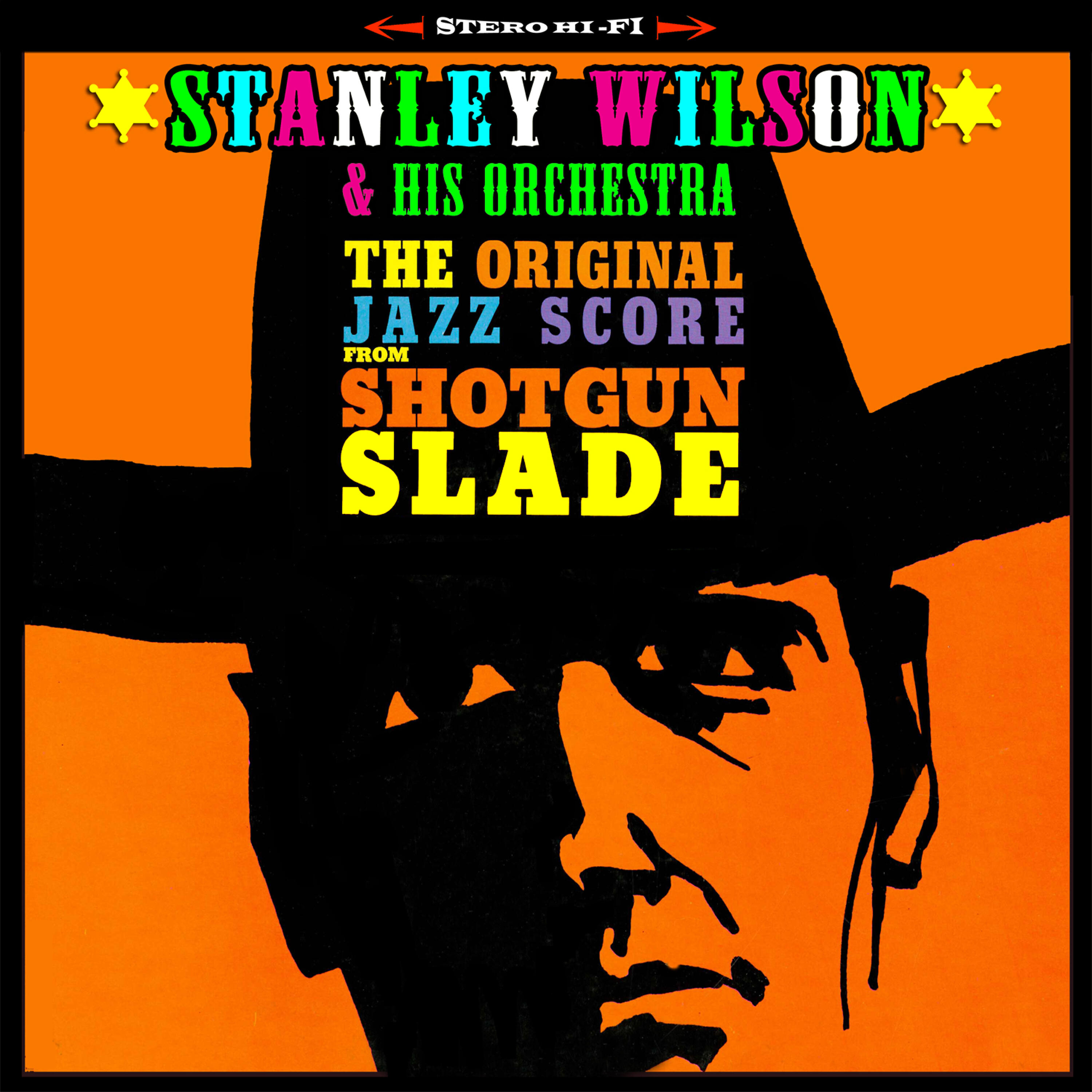 Stanley Wilson - Shotgun Slade (Theme)