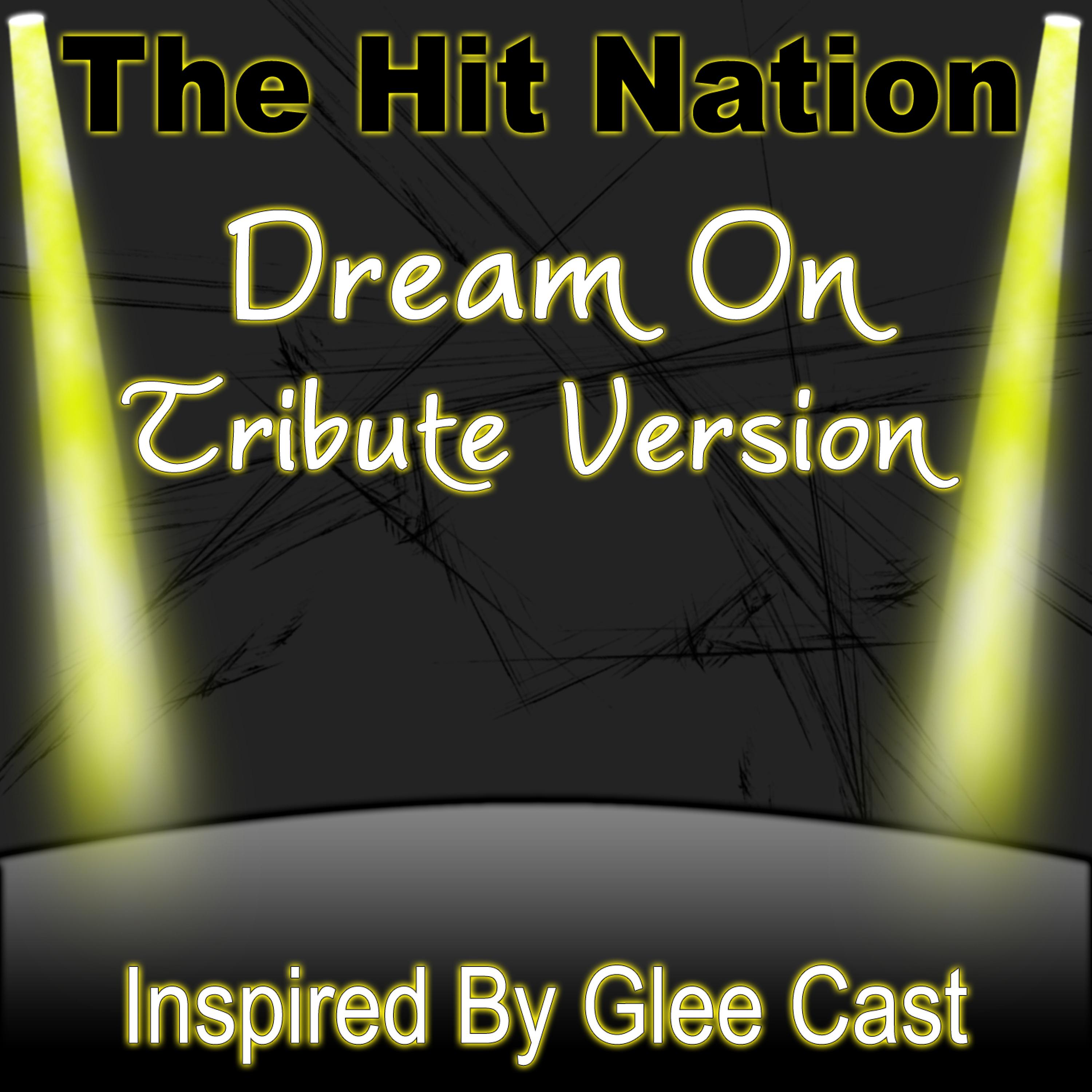 Постер альбома Dream On - Glee Cast Tribute Version