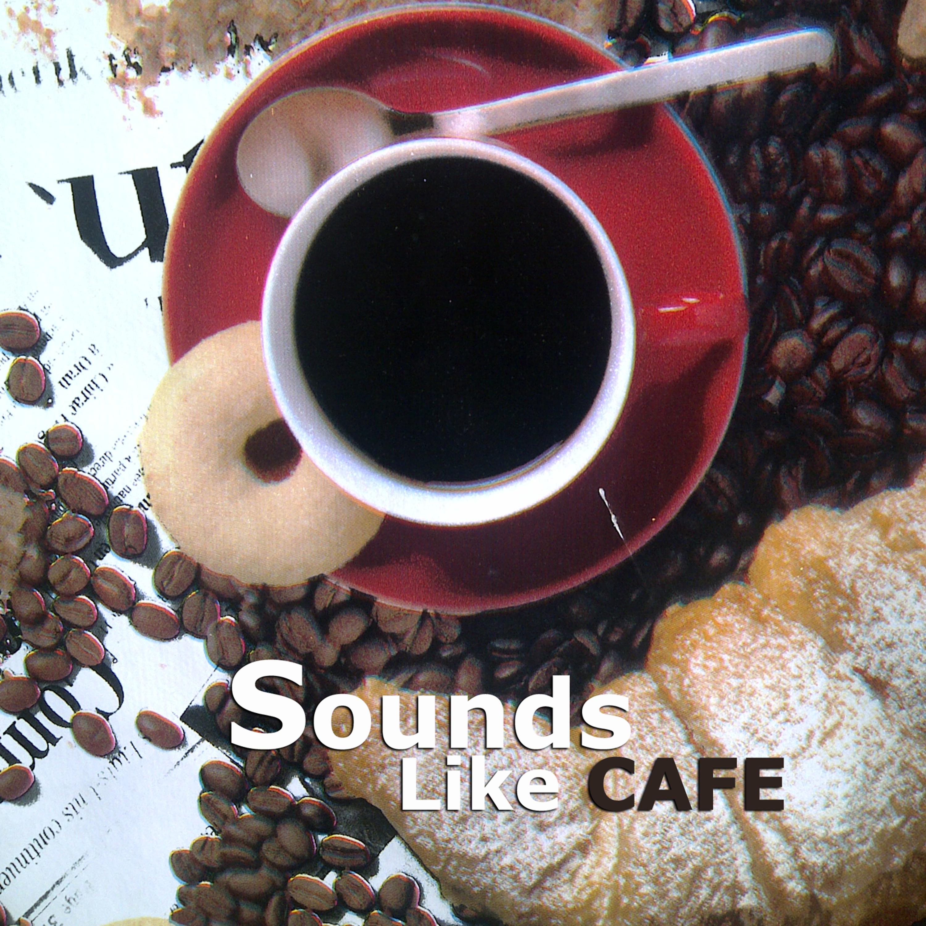 Постер альбома Sounds Like Cafe
