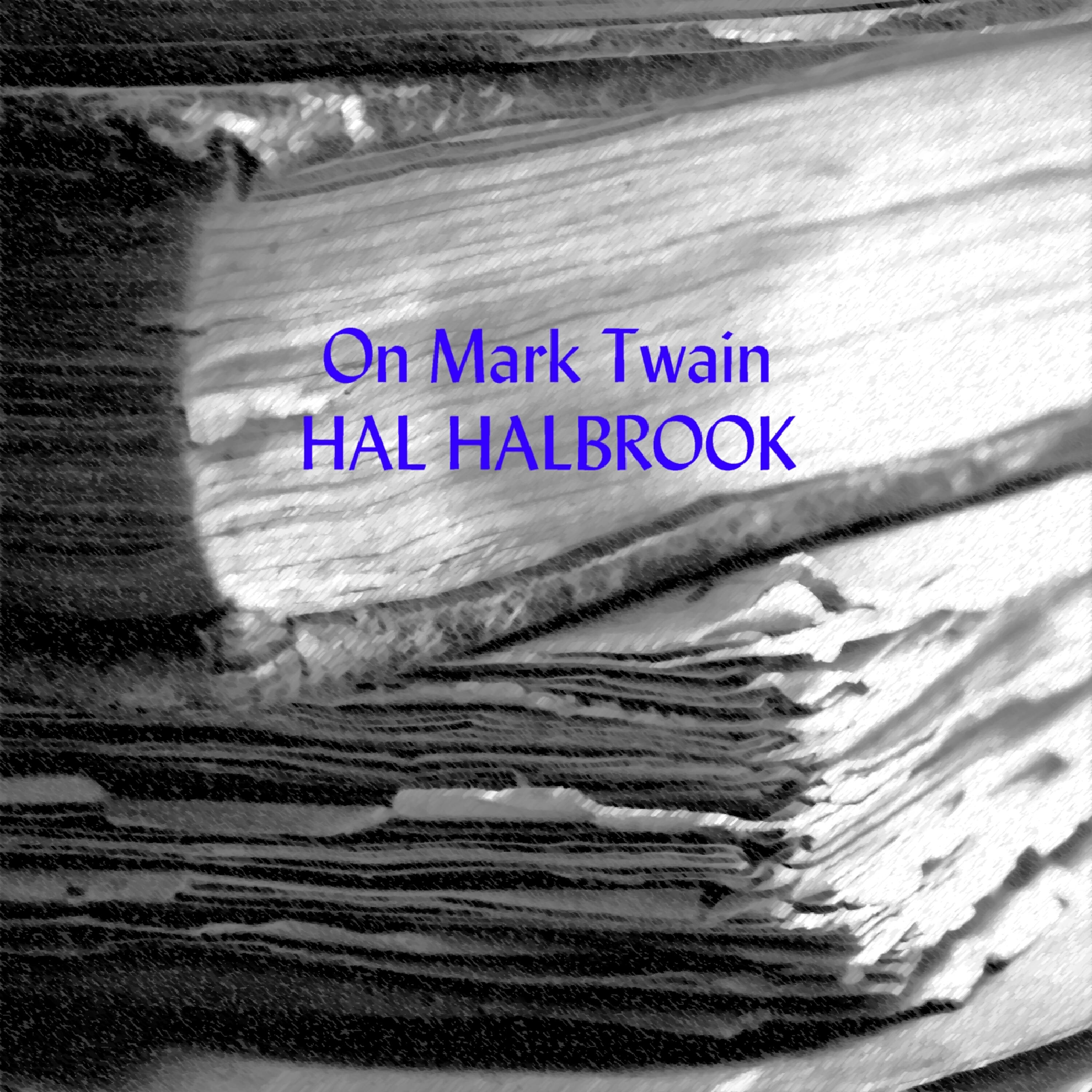 Hal Halbrook - Introduction; On Smoking; Journalism On Horseback; My Encounter Etc