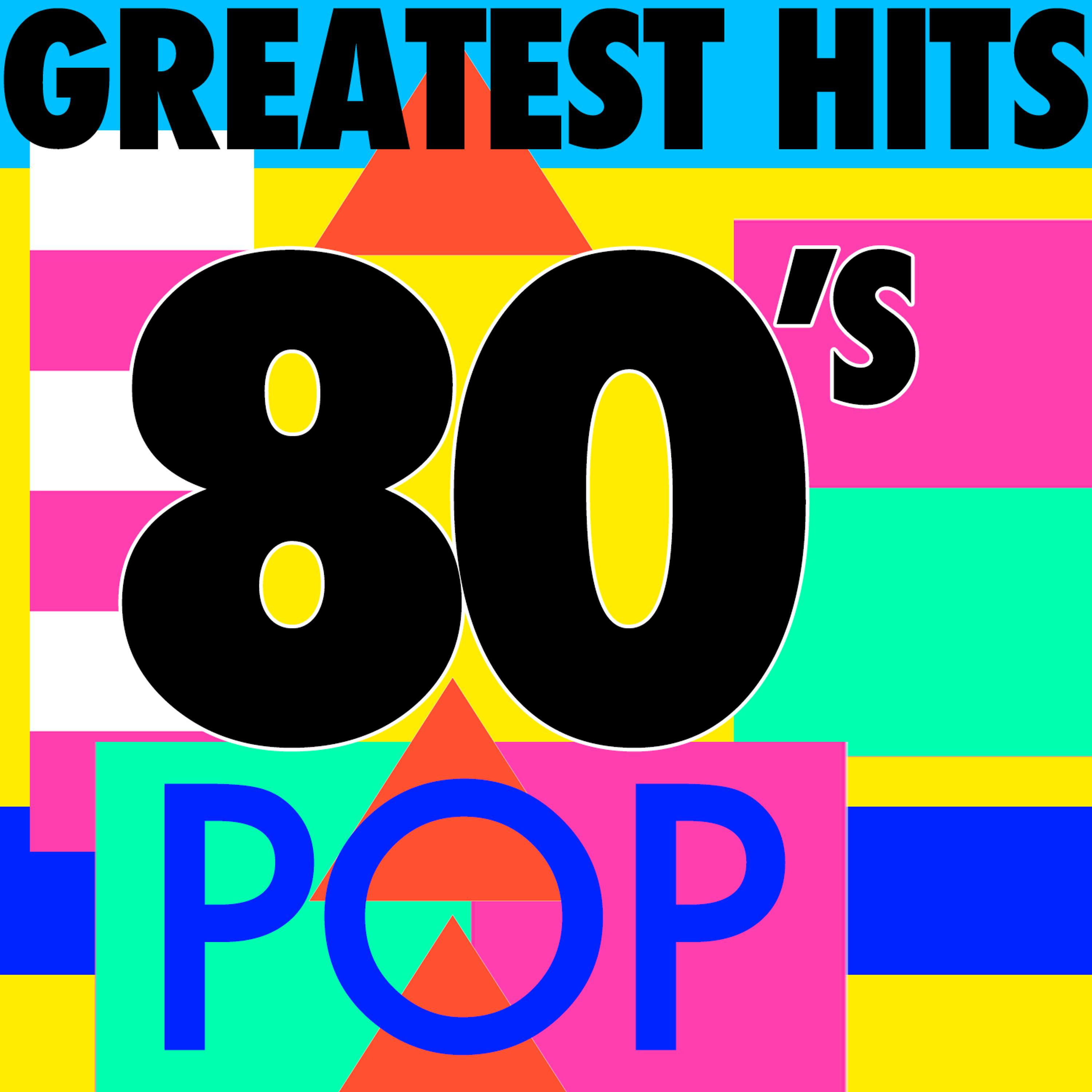 Постер альбома Greatest Hits: 80's Pop
