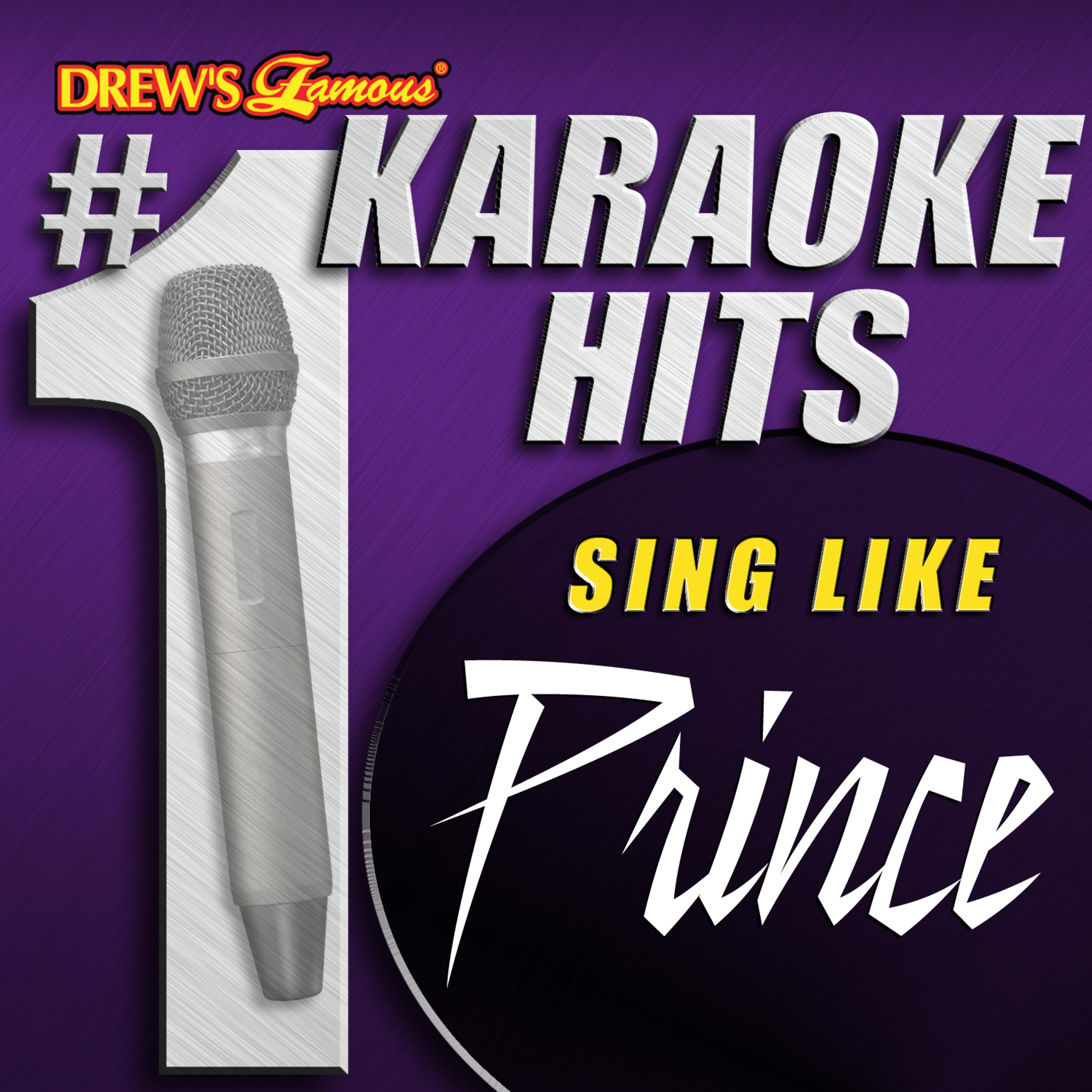 Постер альбома Drew's Famous # 1 Karaoke Hits: Sing like Prince