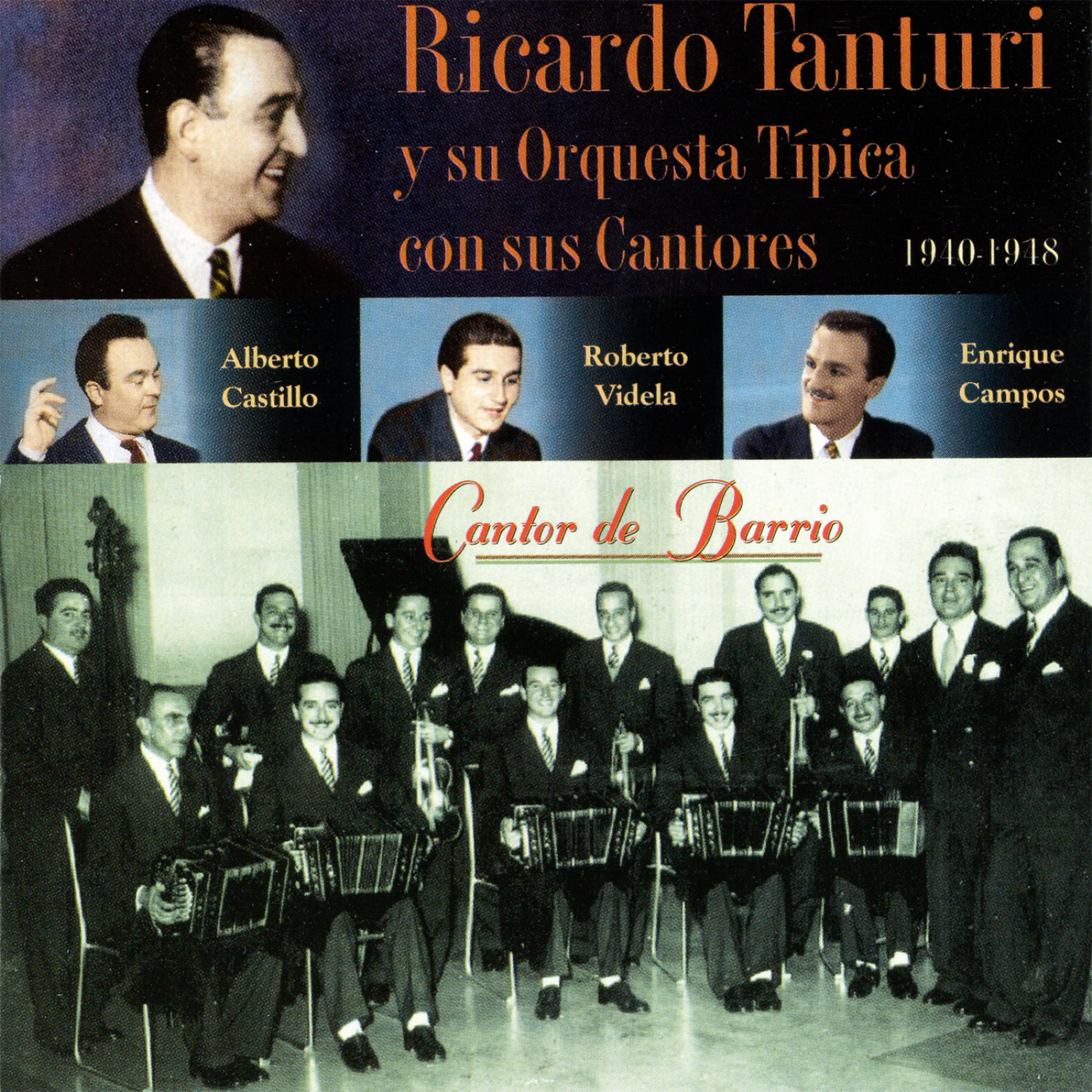 Постер альбома Ricardo Tanturi Y Su Orquesta Típica Con Sus Cantores - Cantor De Barrio