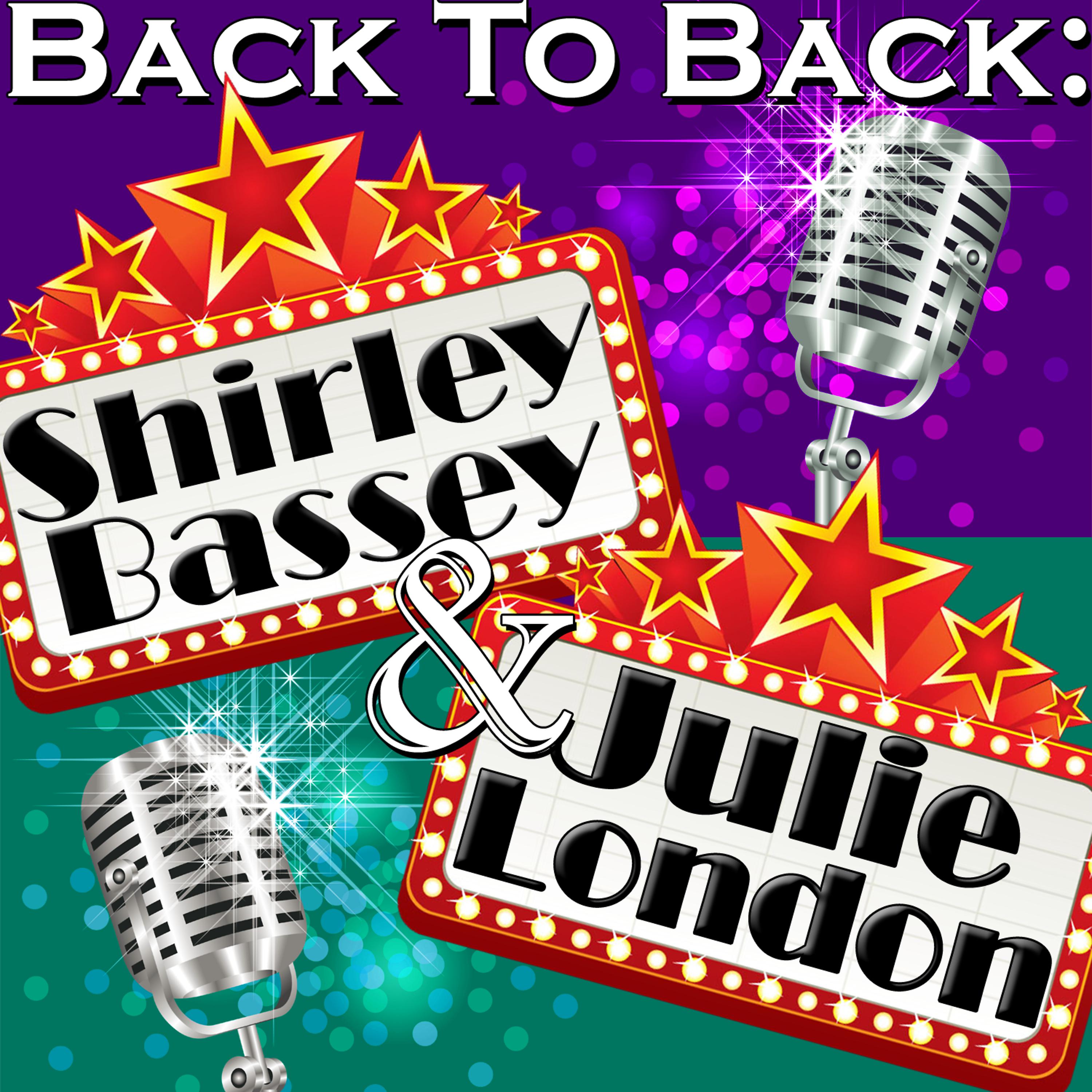 Постер альбома Back To Back: Shirley Bassey & Julie London