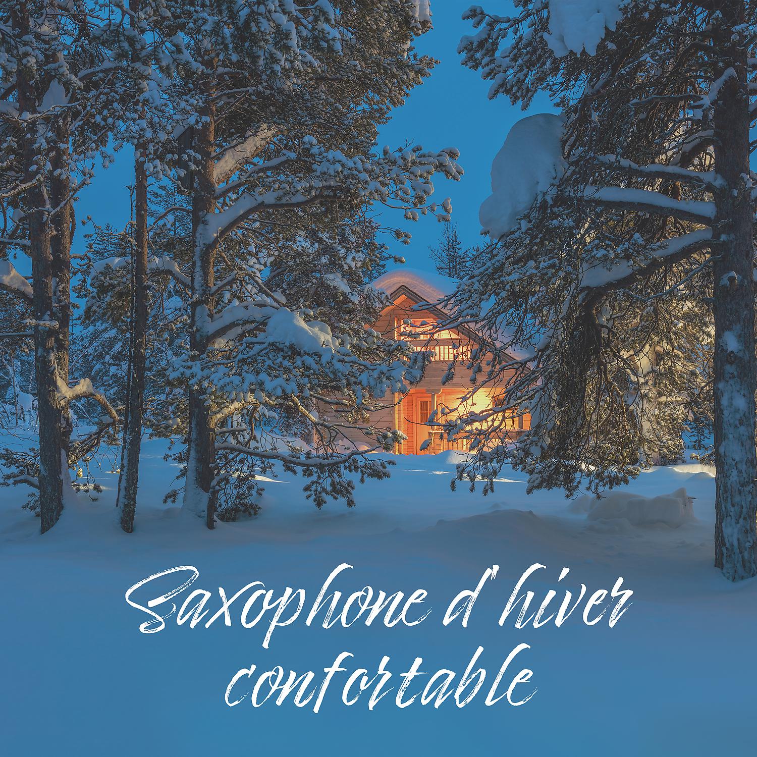 Постер альбома Saxophone d'hiver confortable: Musique jazz détente club, Jazz douce musique d'ambiance