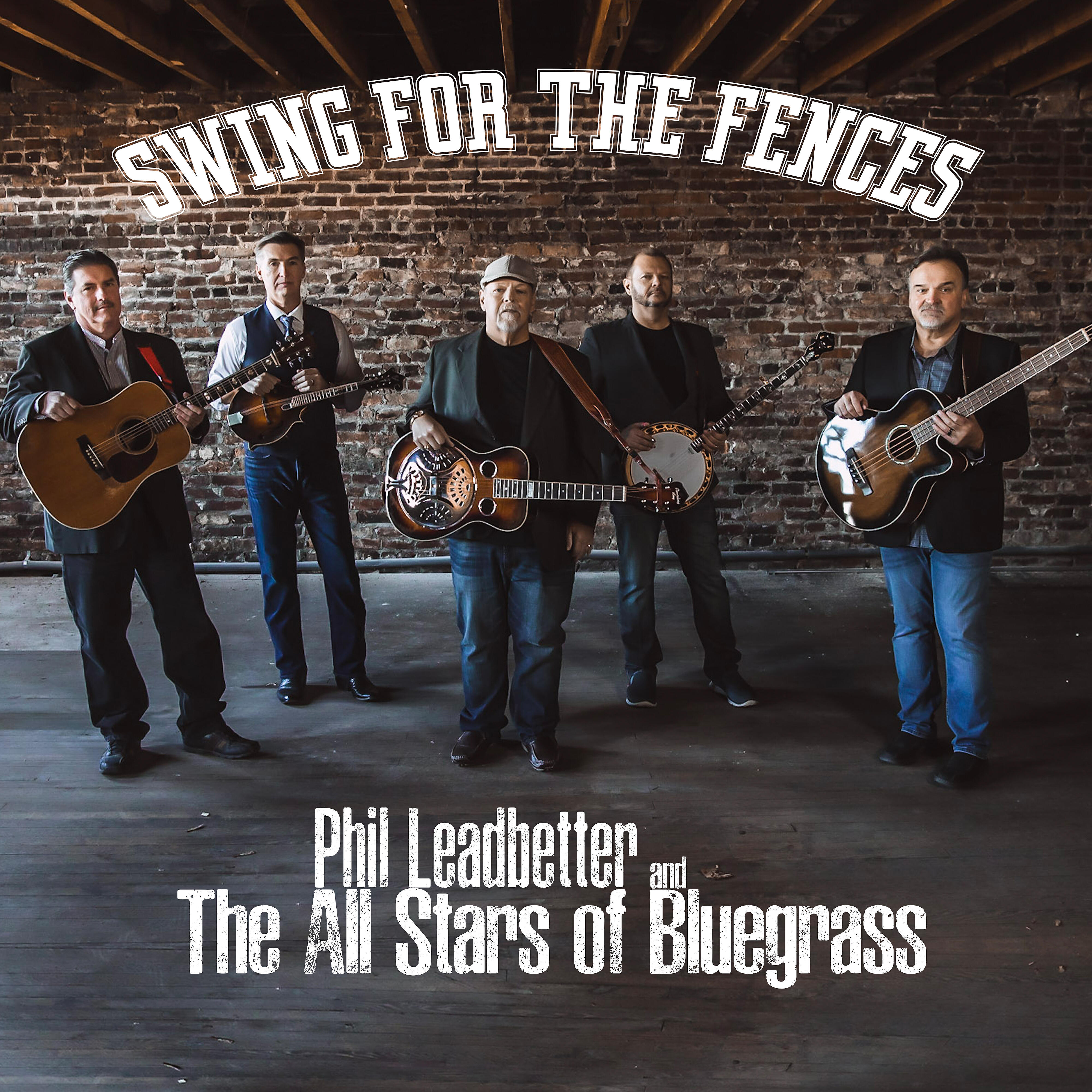 Phil Leadbetter and the All Stars of Bluegrass - I Wanna Go Back