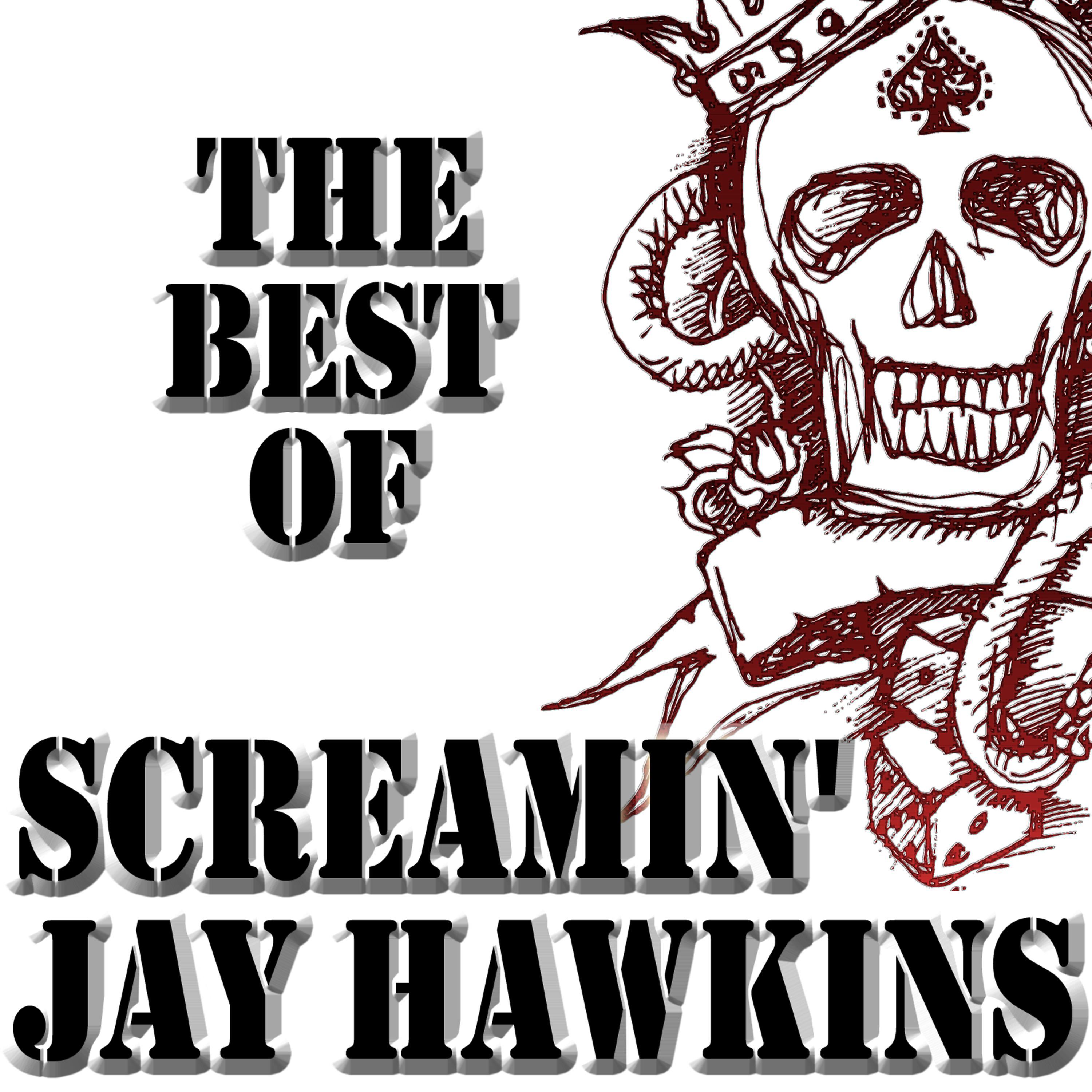 Постер альбома The Best Of Screamin' Jay Hawkins