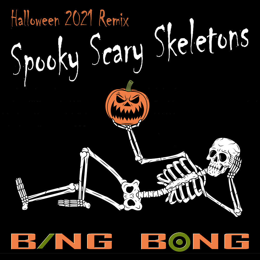 Bing Bong - Spooky Scary Skeletons (Halloween 2021 Remix)