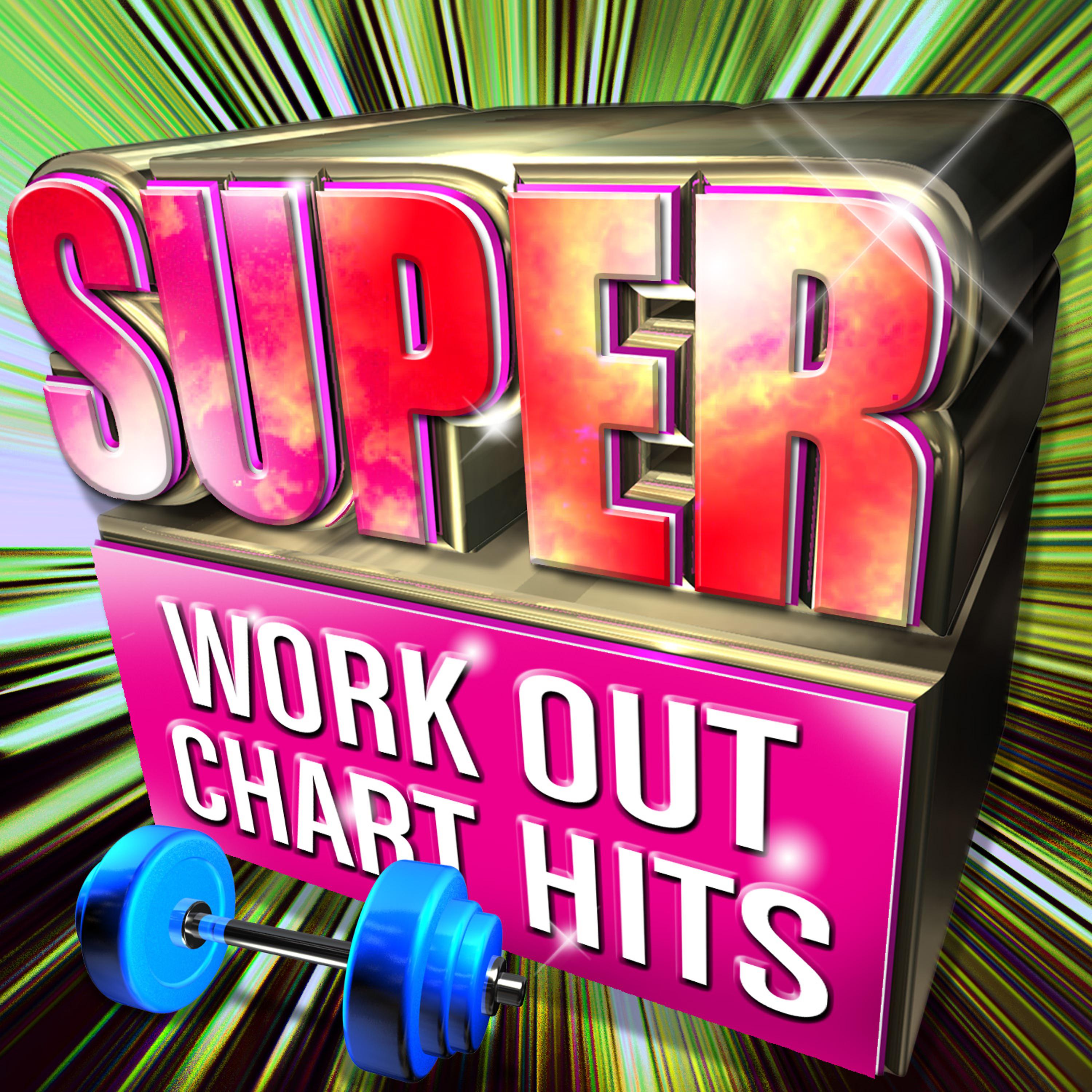 Постер альбома Super Workout Chart Hits