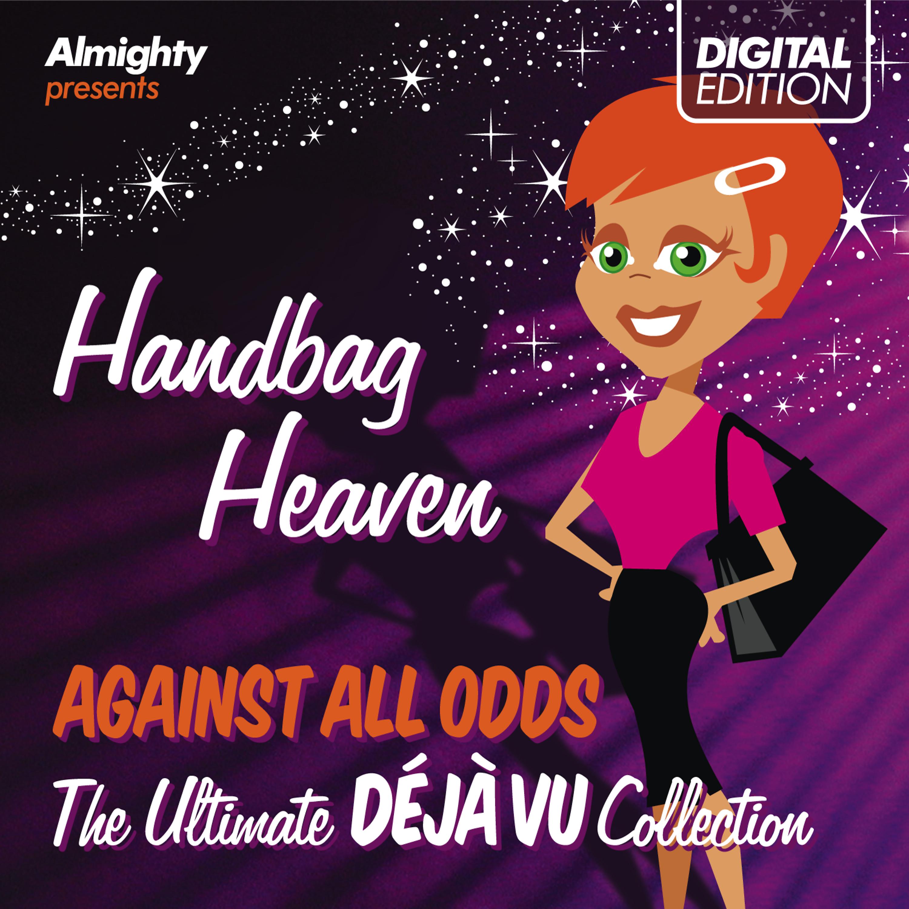 Постер альбома Almighty Presents: Handbag Heaven - Against All Odds (Feat. Tasmin) (The Ultimate Déjà Vu Collection)