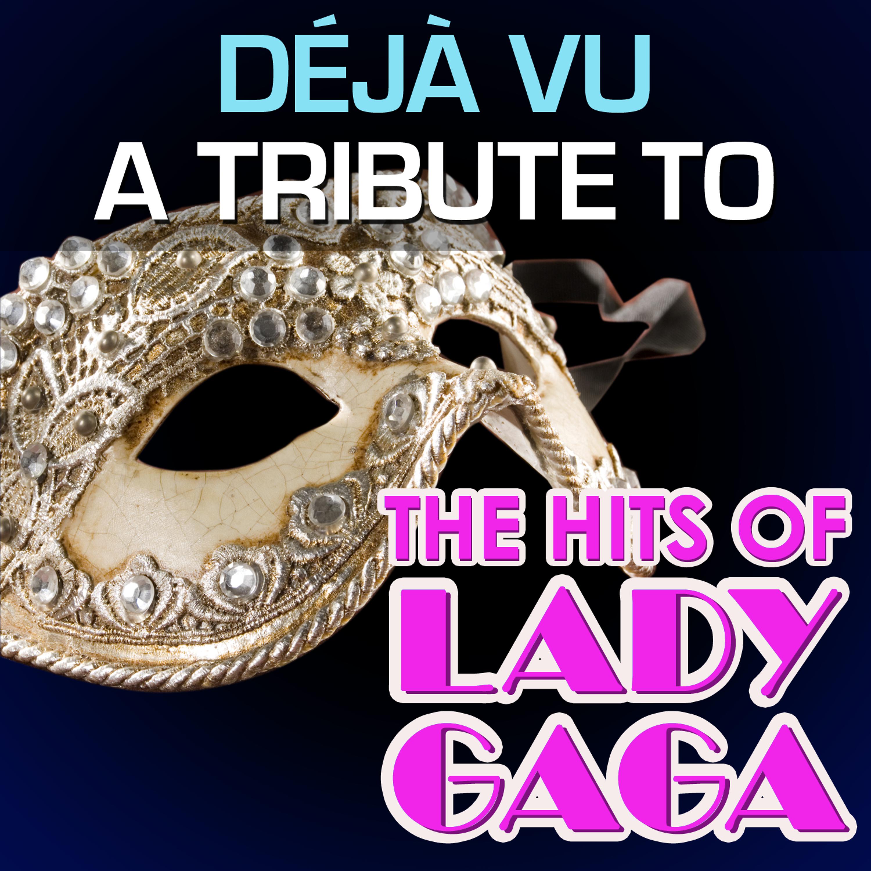 Постер альбома Tribute to the Hits of Lady Gaga