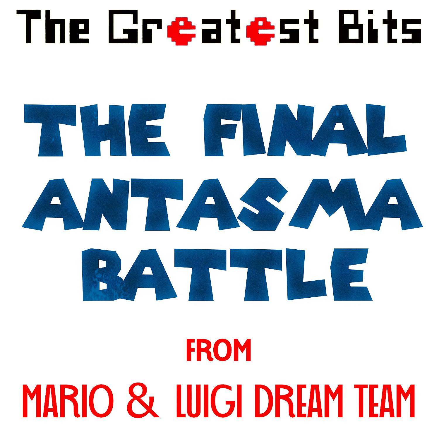 Постер альбома The Final Antasma Battle (from "Mario & Luigi Dream Team")