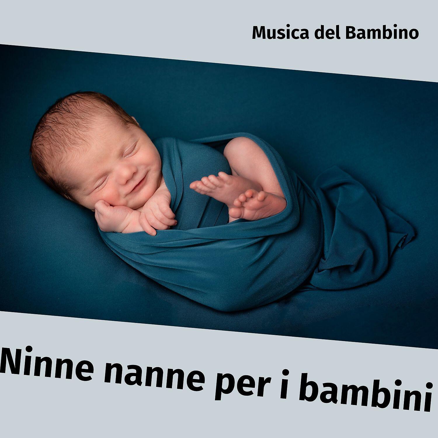 Musica del Bambino - Ninne nanne per i bambini